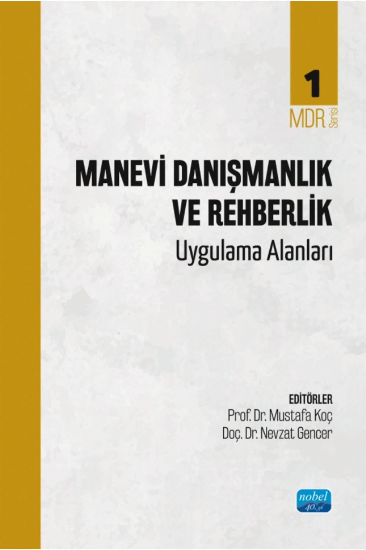 Nobel Akademik Yayıncılık MANEVİ DANIŞMANLIK VE REHBERLİK - Uygulama Alanları