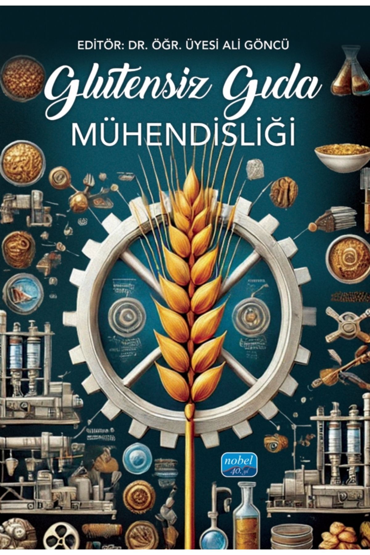 Nobel Akademik Yayıncılık Glutensiz Gıda Mühendisliği