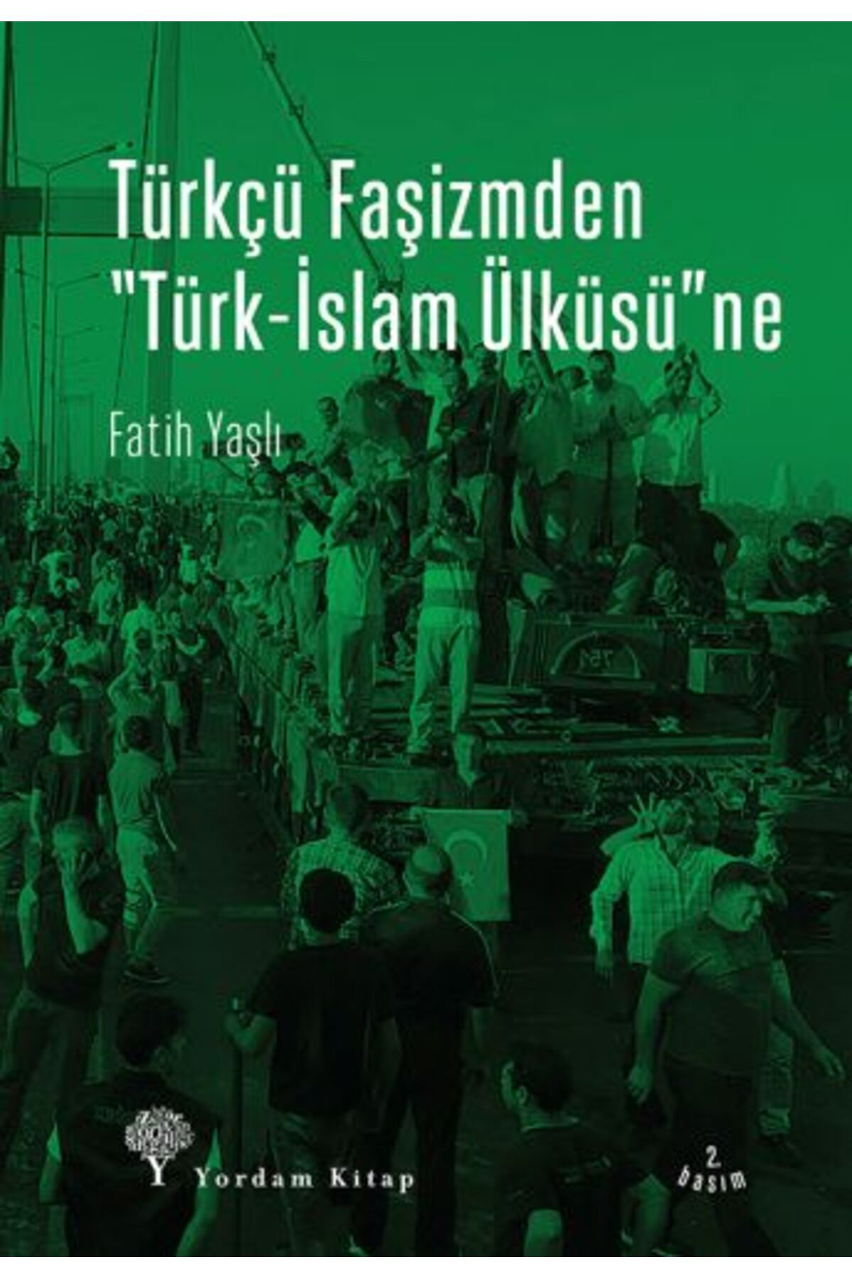 Yordam Kitap Türkçü Faşizmden Türk-İslam Ülküsü'ne