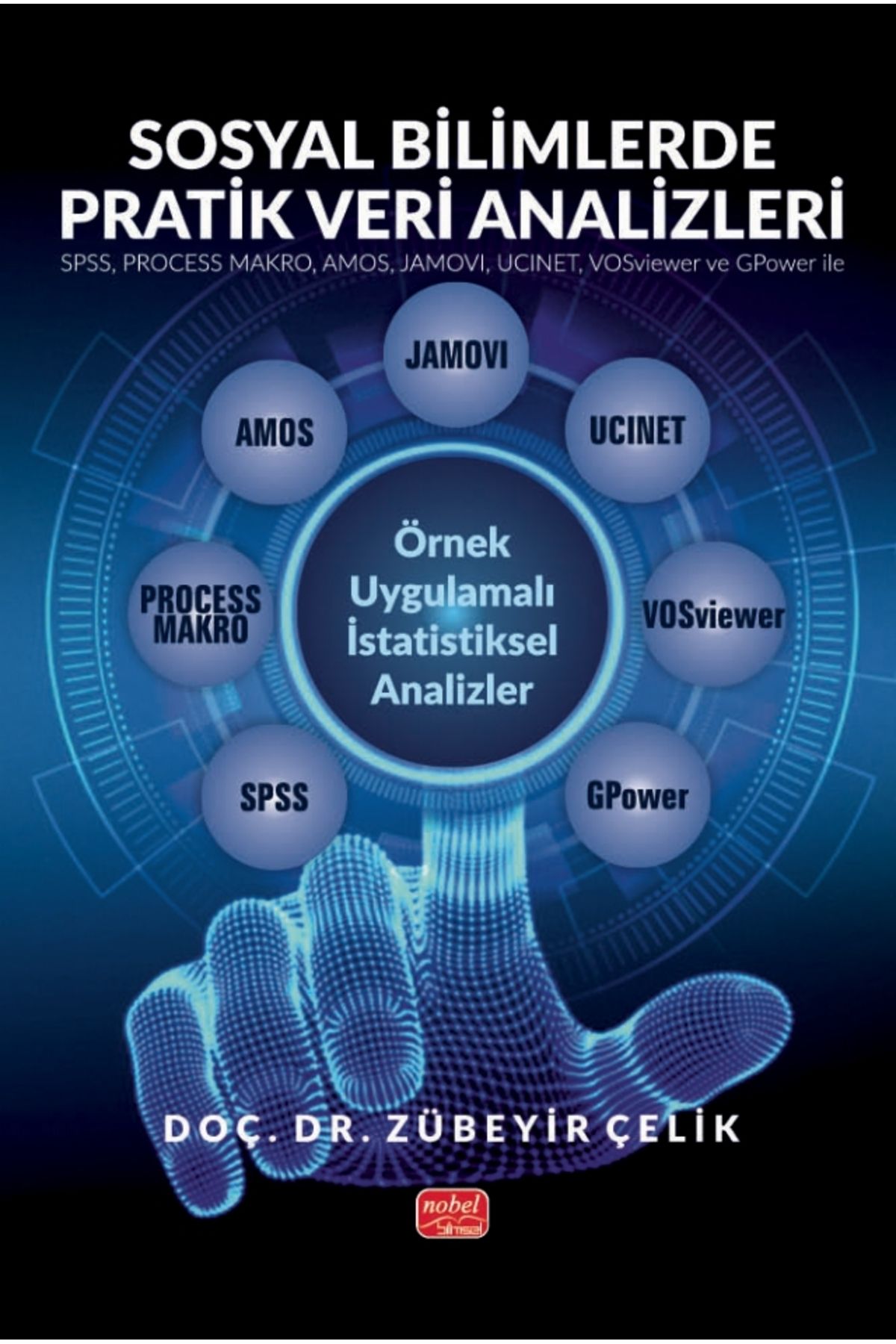 Nobel Akademik Yayıncılık SOSYAL BİLİMLERDE PRATİK VERİ ANALİZLERİ