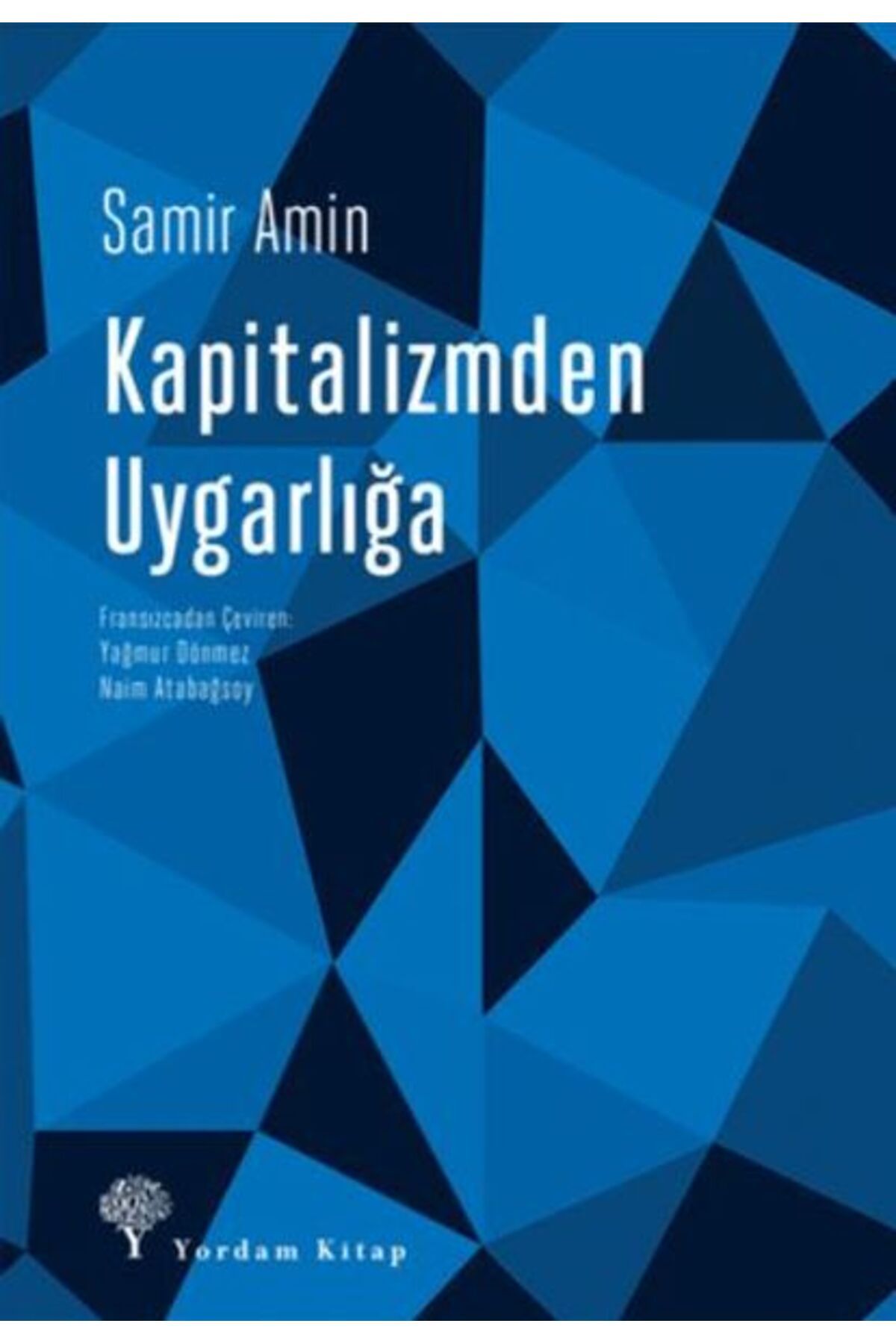 Yordam Kitap Kapitalizmden Uygarlığa Sosyalist Perspektifin Yeniden İnşası