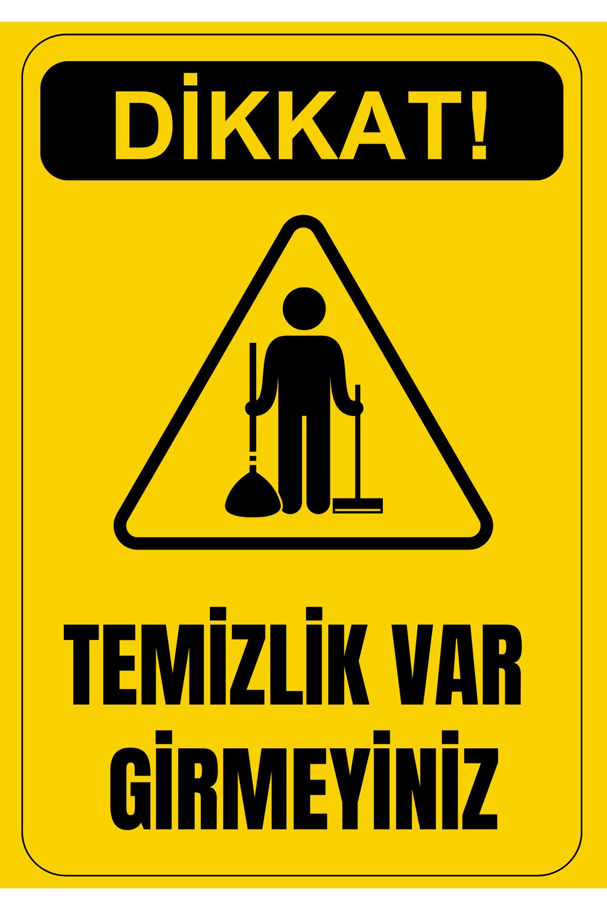 Girl Power 35X50 Temizlik Var Girmeyiniz 3 mm Dekota Üzerine Folyo Baskı Uyarı Levhası