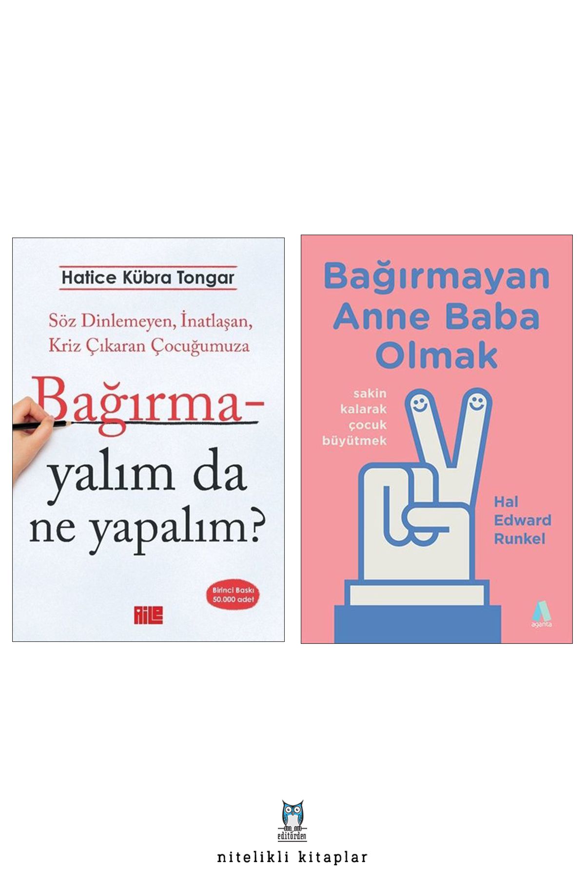 Aile Yayınları Bağırmayalım da Ne Yapalım? - Bağırmayan Anne Baba Olmak/Hal Edward Runkel