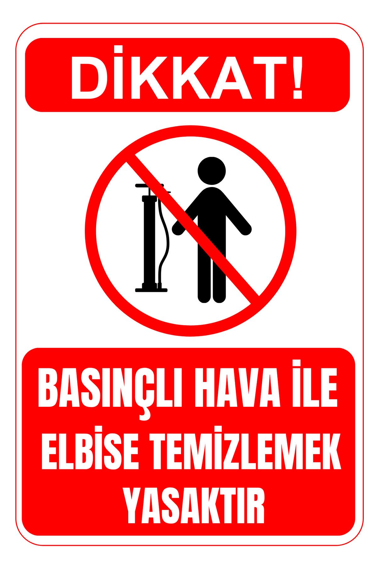 Girl Power 35X50 Basınçlı Hava ile Elbise Temizlemek Yasaktır 3 mm Dekota Üzerine Folyo Baskı Uyarı Levhası