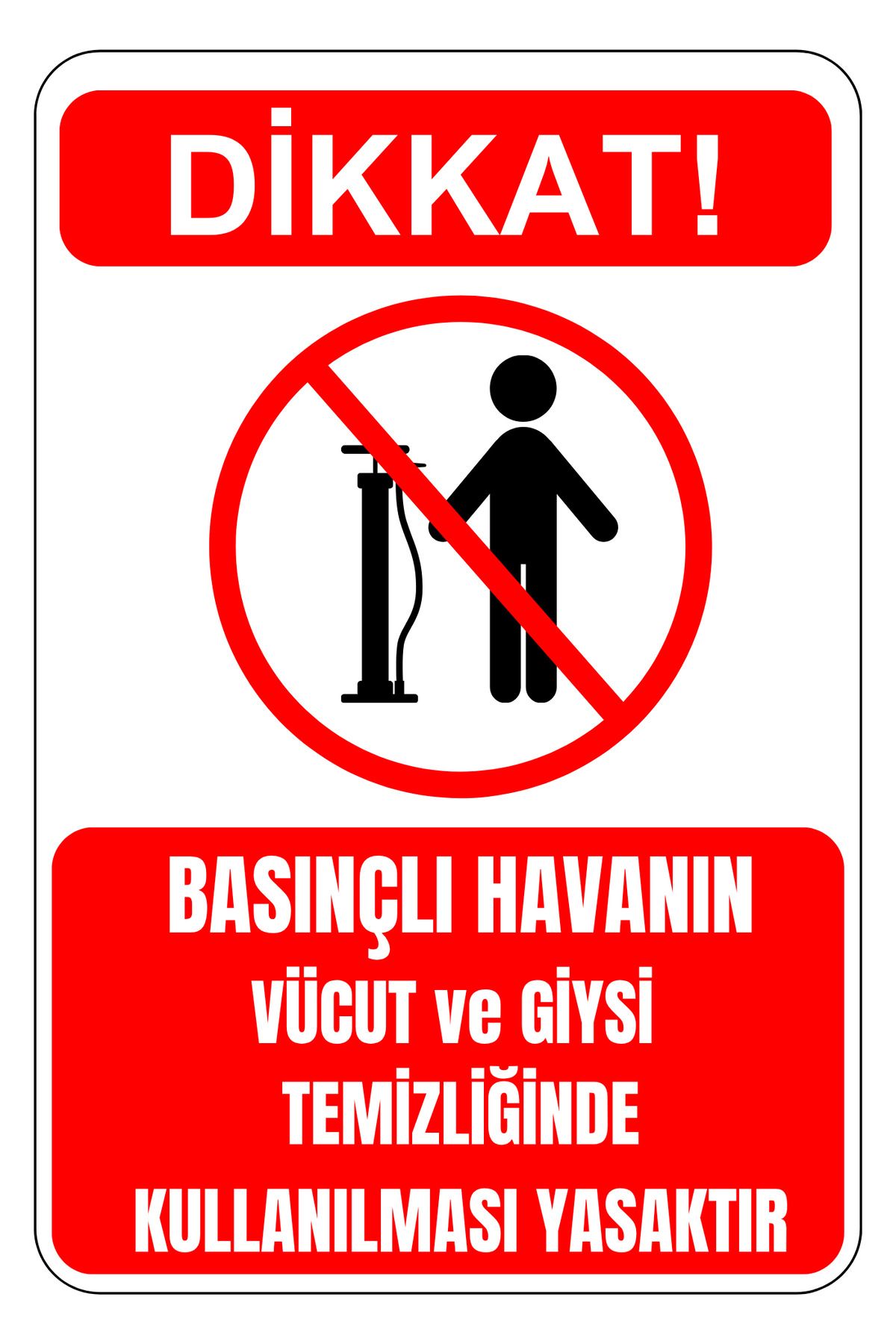 Girl Power 35X50 Basınçlı Hava Vücut ve Giysi Temizlemek Yasak 3 mm Dekota Üzerine Folyo Baskı Uyarı Levhası