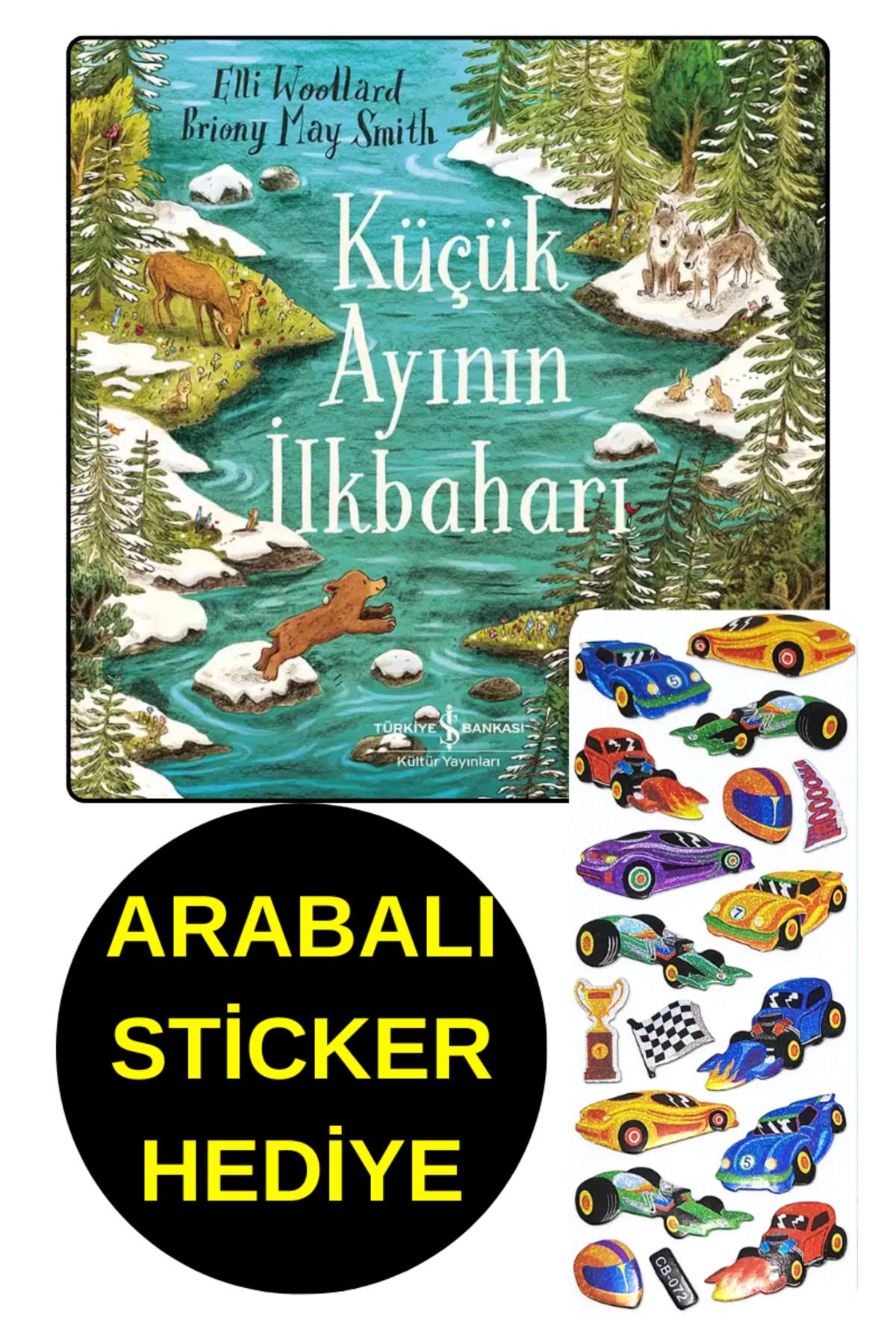 TÜRKİYE İŞ BANKASI KÜLTÜR YAYINLARI ARABALI STİCKER HEDİYE - OKUL ÖNCESİ RESİMLİ KİTAPLAR - KÜÇÜK AYININ İLKBAHARI