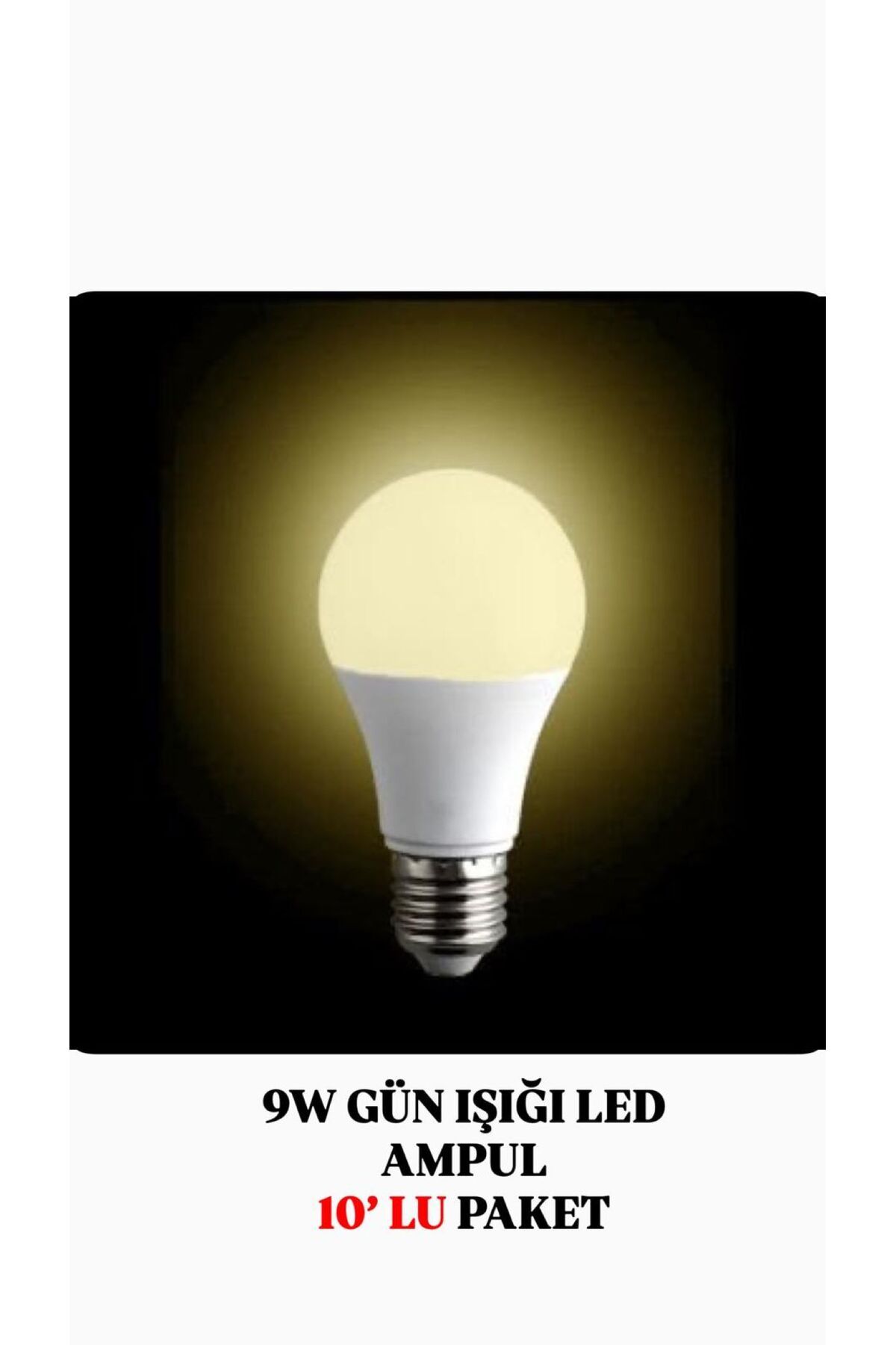 Noas Led NOAS 9W GÜN IŞIĞI LED AMPUL 10'LU PAKET KUTULU ÜRÜN