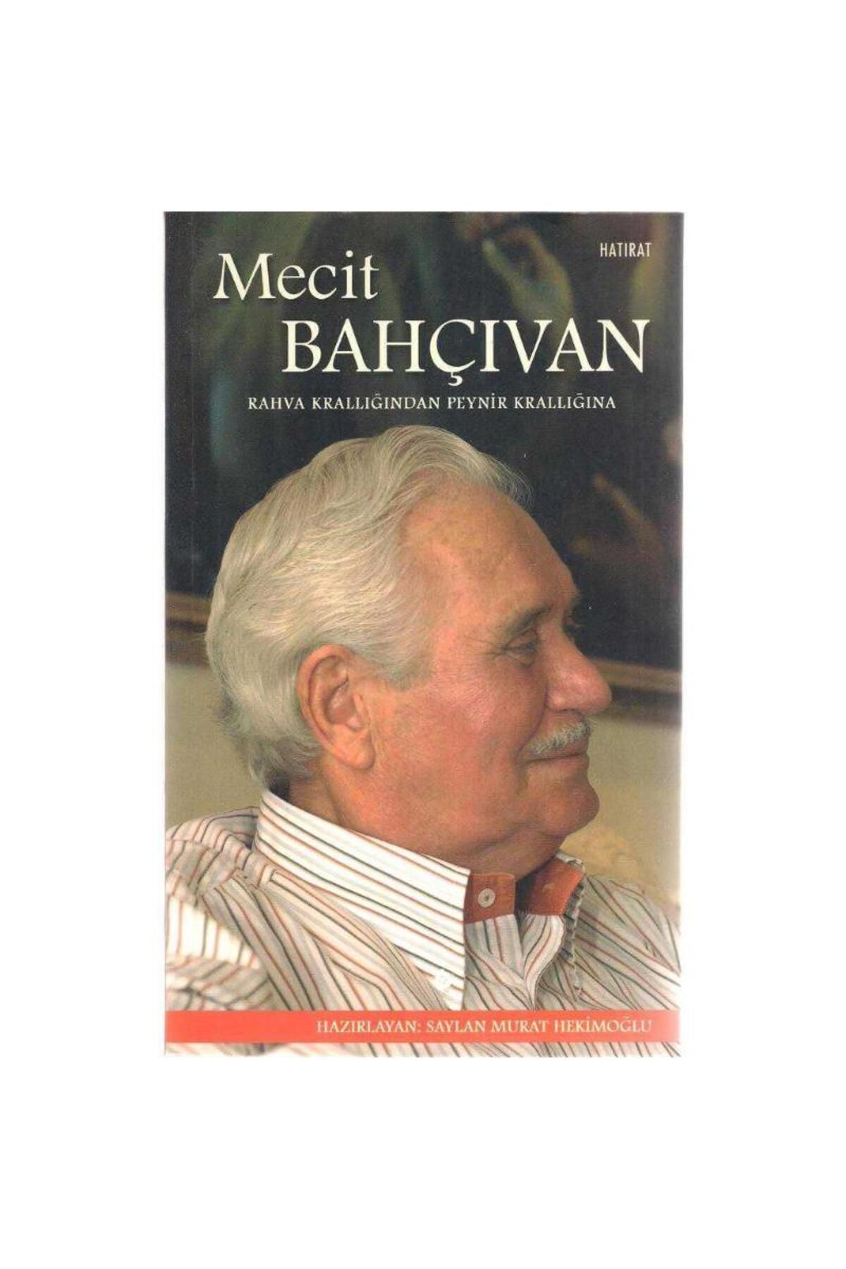 Kişisel Yayınlar Mecit Bahçıvan Rahva Krallığından Peynir Krallığına