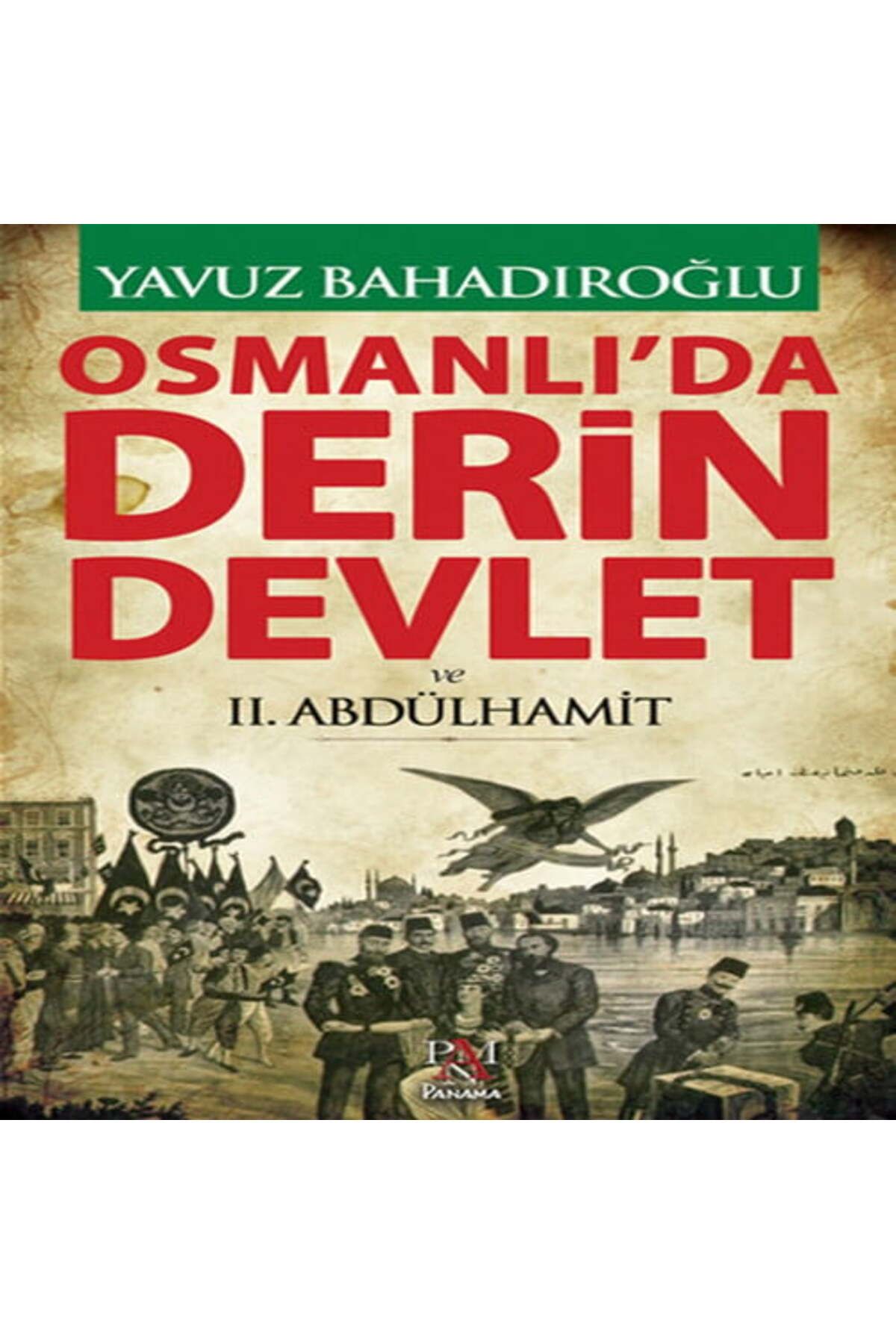 Destek Yayınları Osmanlıda Derin Devlet ve 2 Abdülhamit