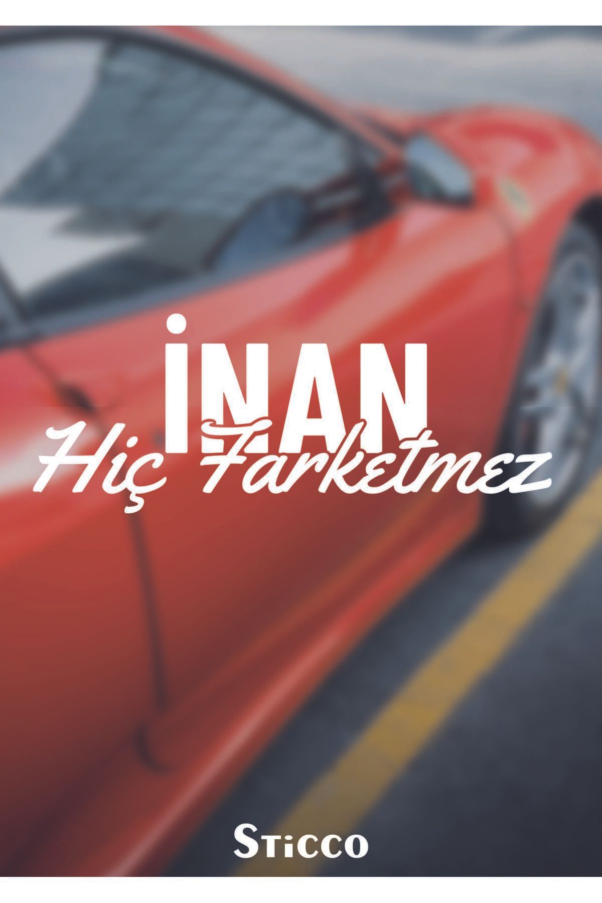 Sticco İnan Hiç Farketmez Yazı Sticker JDM Araba-Motosiklet Cam Etiket Sticker 20x7cm