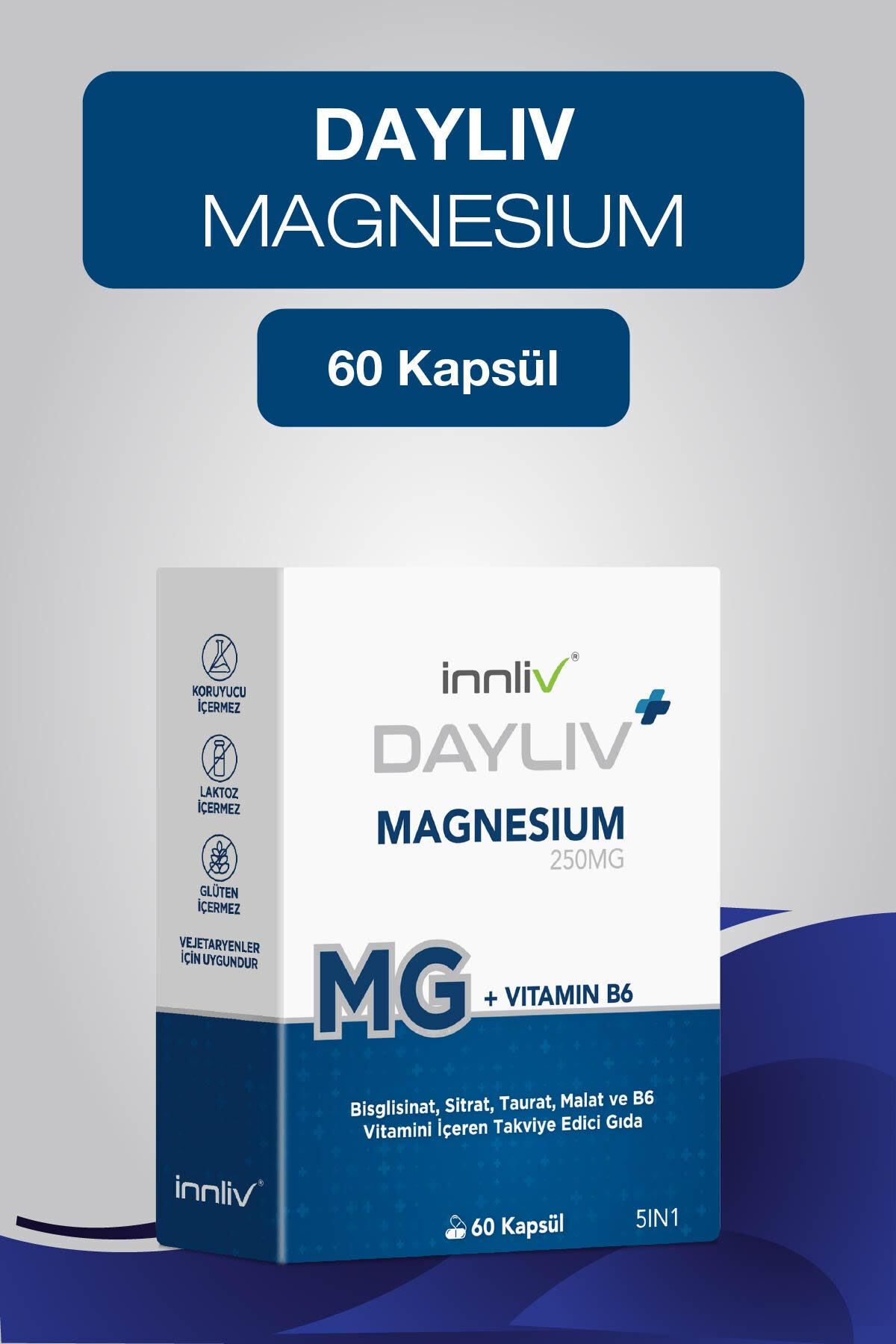 DAYLIV Magnesium (Bisglisinat,Sitrat,Taurat,Malat) ve B6 (P5P) İçeren Takviye Edici Gıda 60 Kapsül