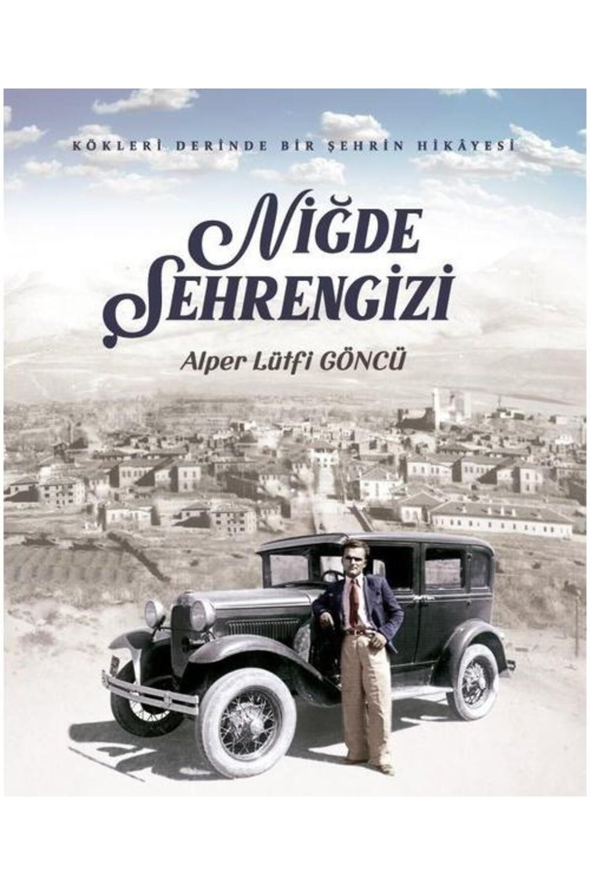 İdealkent Yayınları Niğde Şehrengizi Kökleri Derinde Bir Şehrin Hikayesi