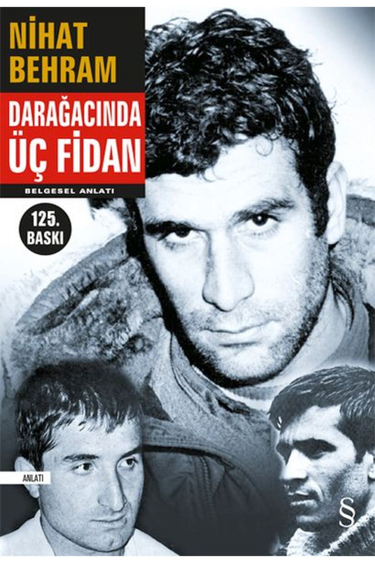 Destek Yayınları Darağacında Üç Fidan