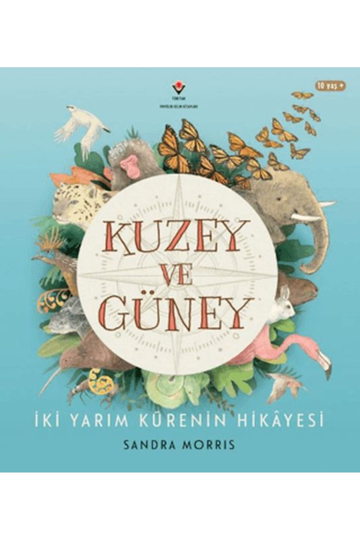 Destek Yayınları Kuzey ve Güney - İki Yarım Kürenin Hikâyesi