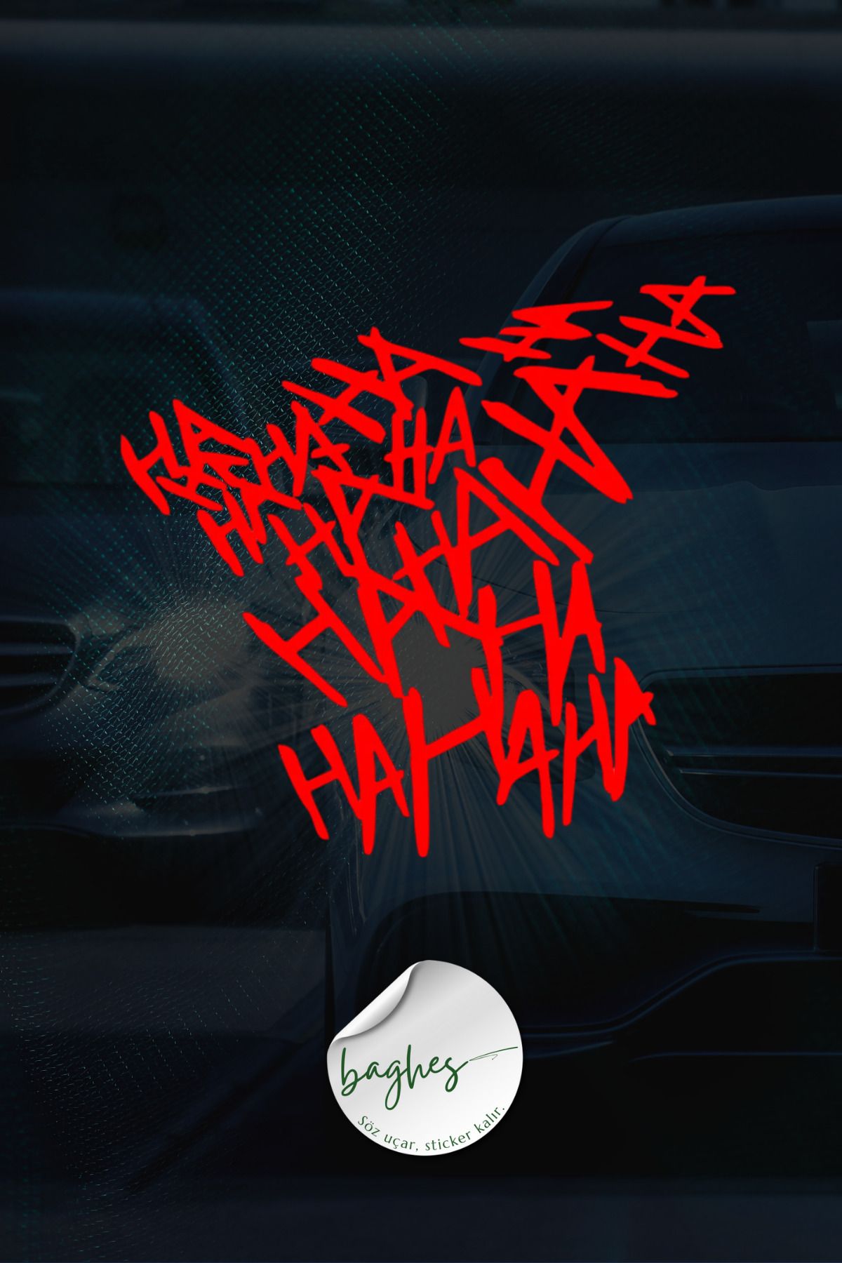 Baghes Hahahaha Araba Sticker 20x20 Cm