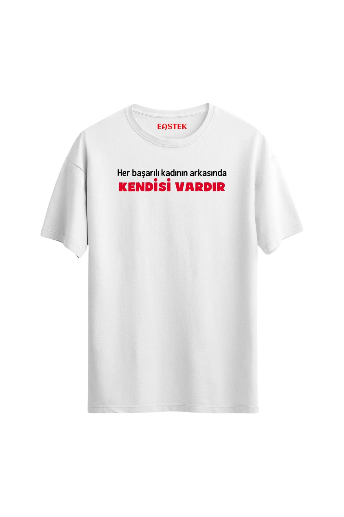 Eastek Her Başarılı Kadının Arkasında Kendisi Vardır T-shirt, Unisex Tişört