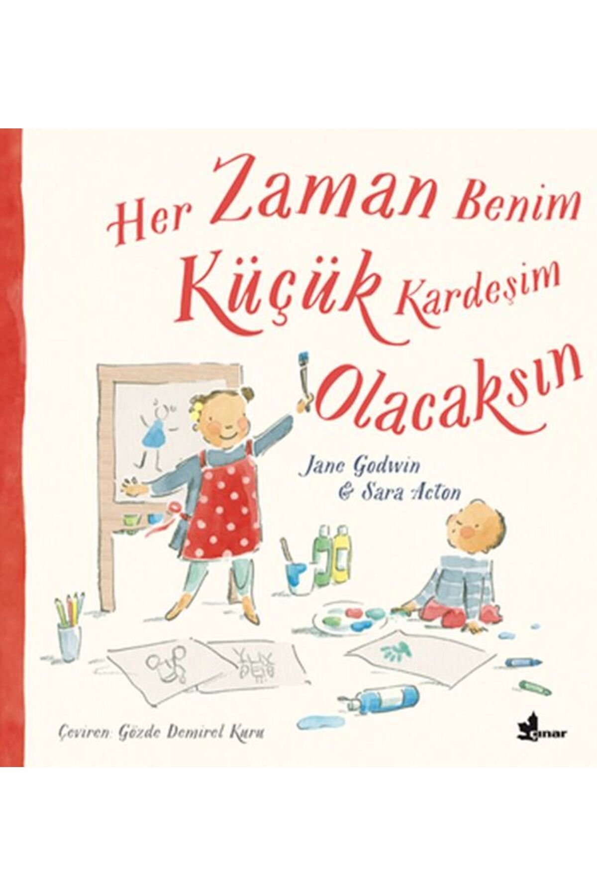 Çınar Yayınları Her Zaman Benim Küçük Kardeşim Olacaksın