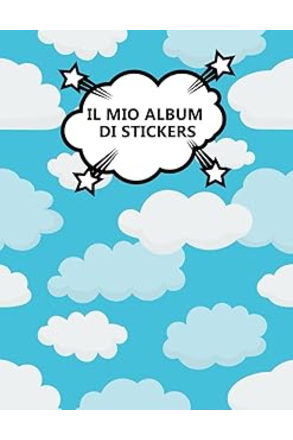 NETWORK ART Independently Published Il Mio Album Di Stickers: Cielo Blu | 100 Pagine | A4 | Vuoto | Idea Regalo