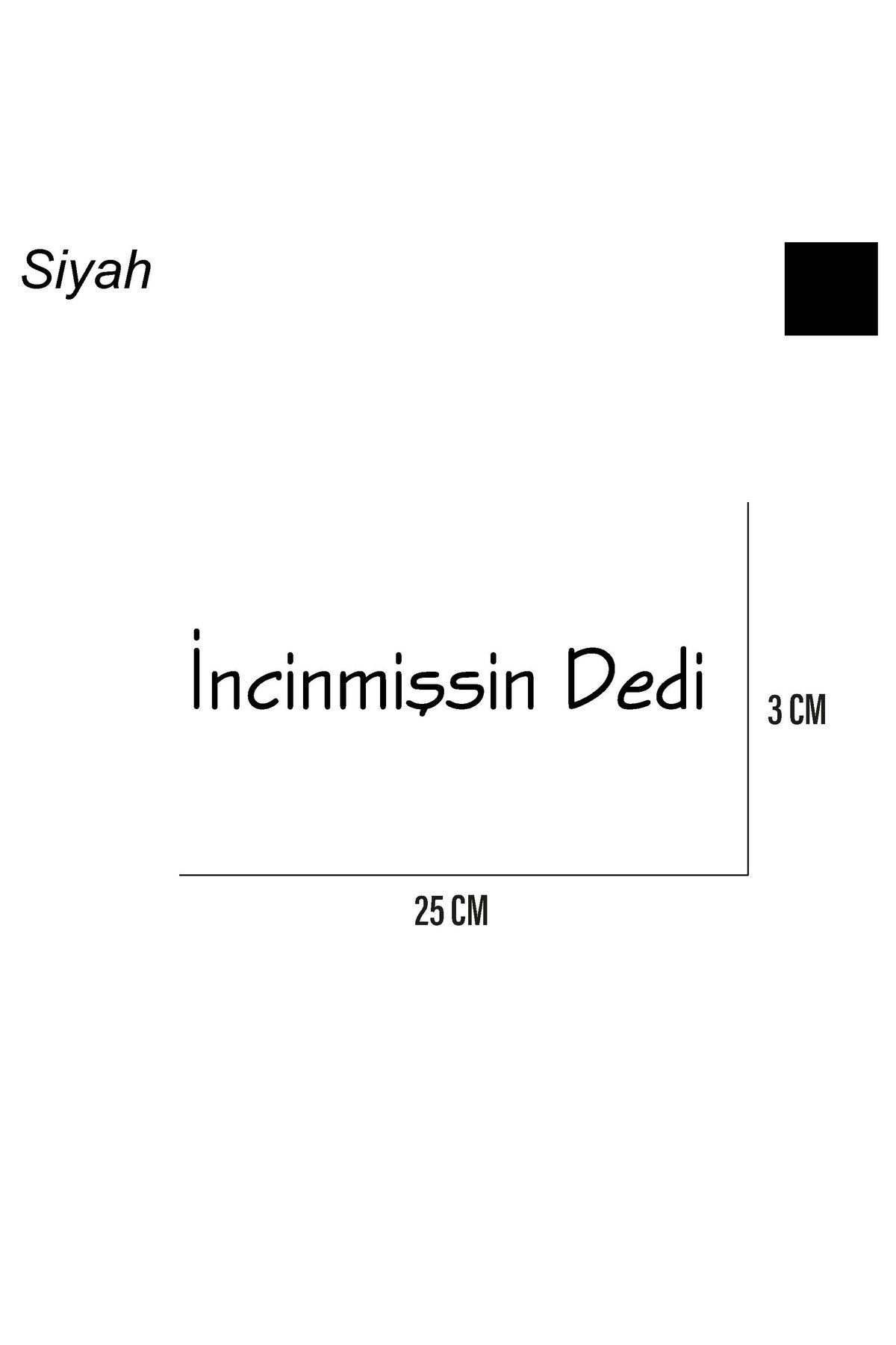 ARONA İncinmişsin Dedi Sticker Arka Cam Söz Sticker Etiket 25CM