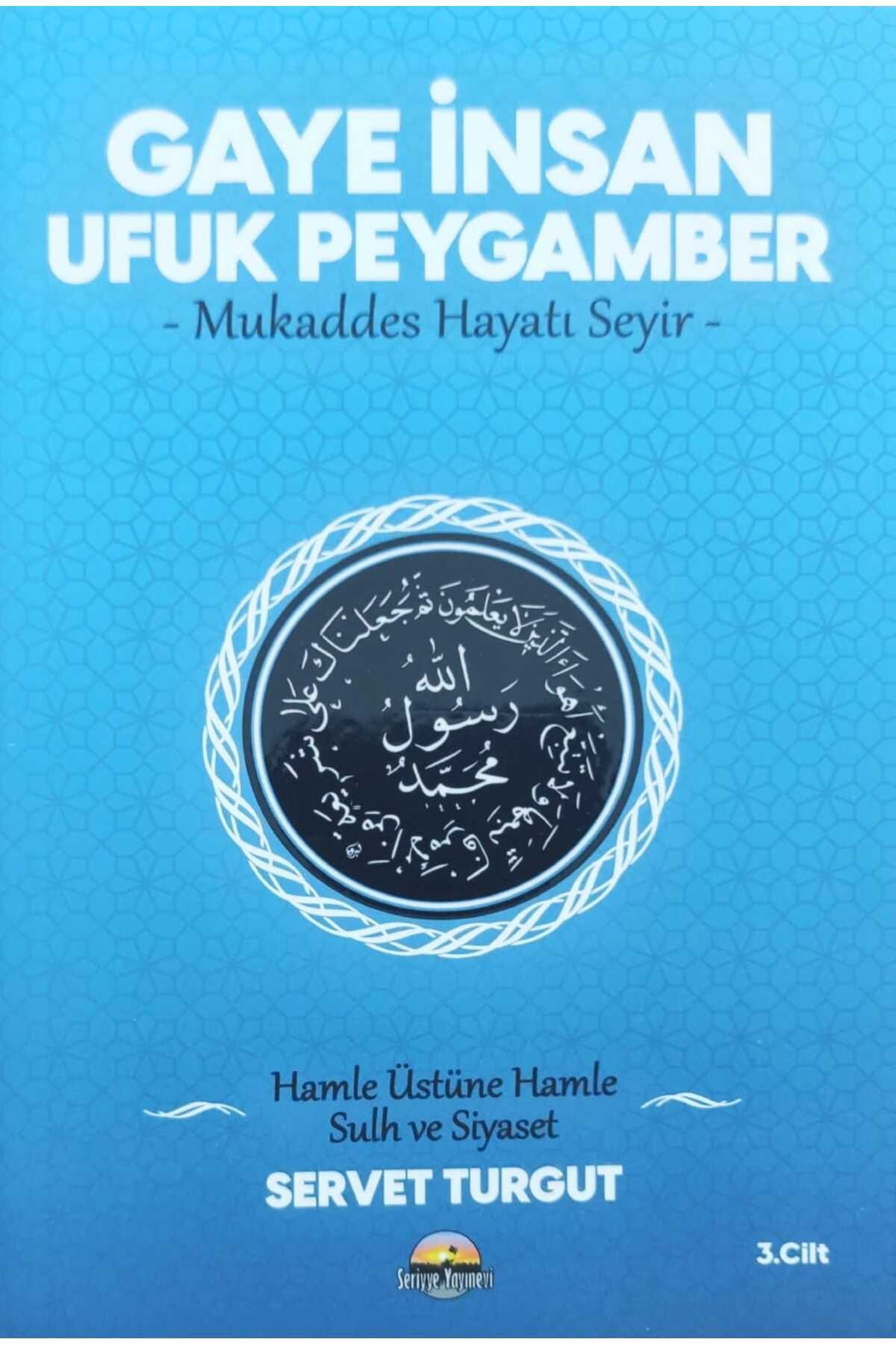 Seriyye Yayınevi GAYE İNSAN UFUK PEYGAMBER 3. CİLT