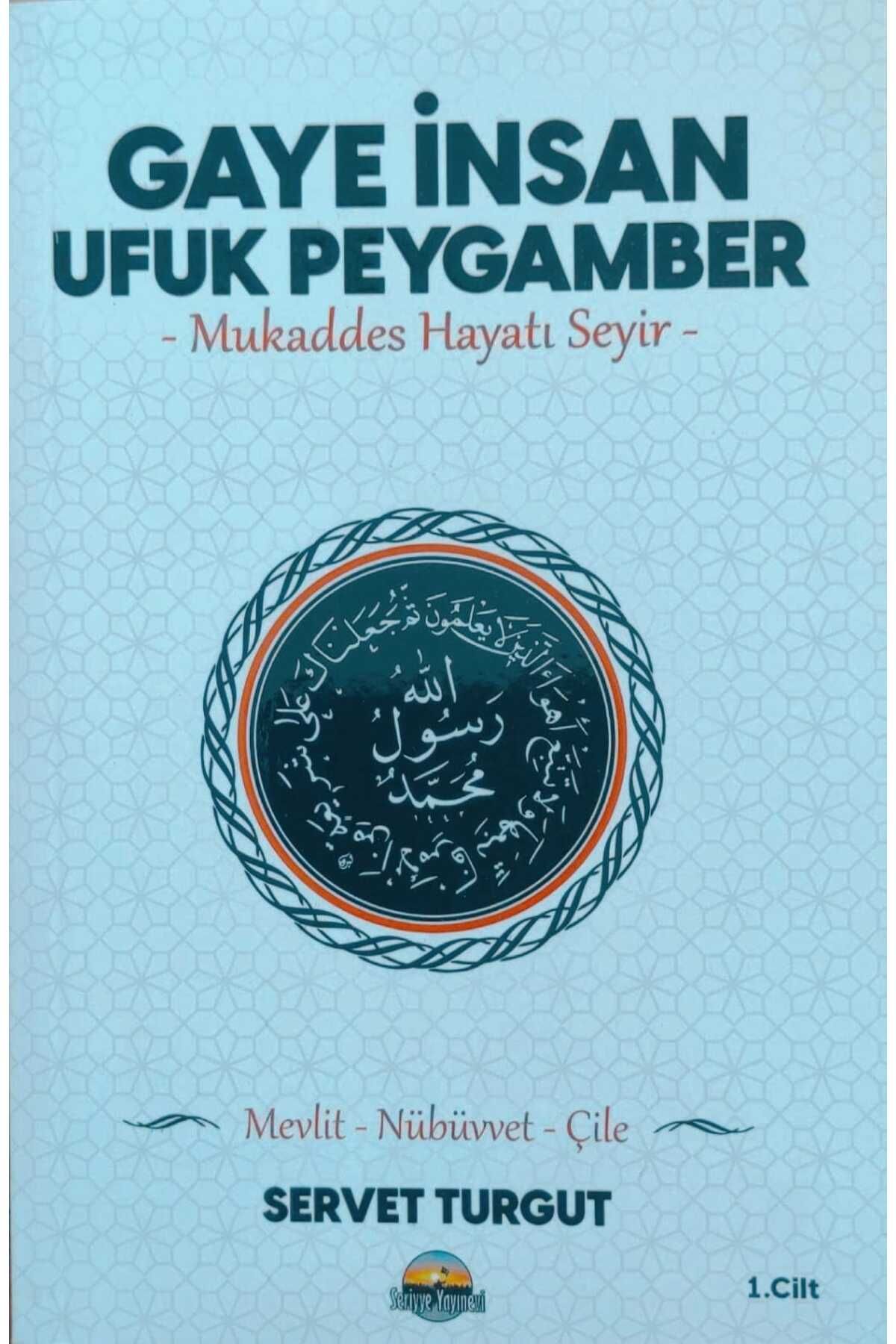 Seriyye Yayınevi GAYE İNSAN UFUK PEYGAMBER 1. CİLT