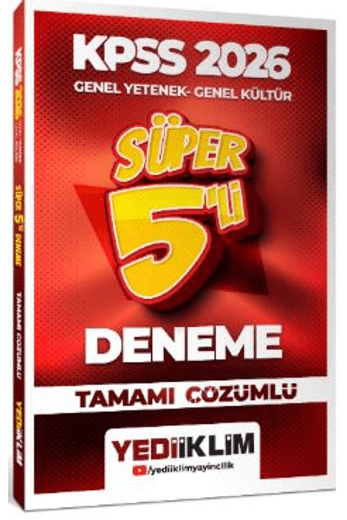 Yediiklim Yayınları 2026 KPSS Genel Yetenek Genel Kültür Tamamı Çözümlü Süper 5 li Deneme / 9786254319839