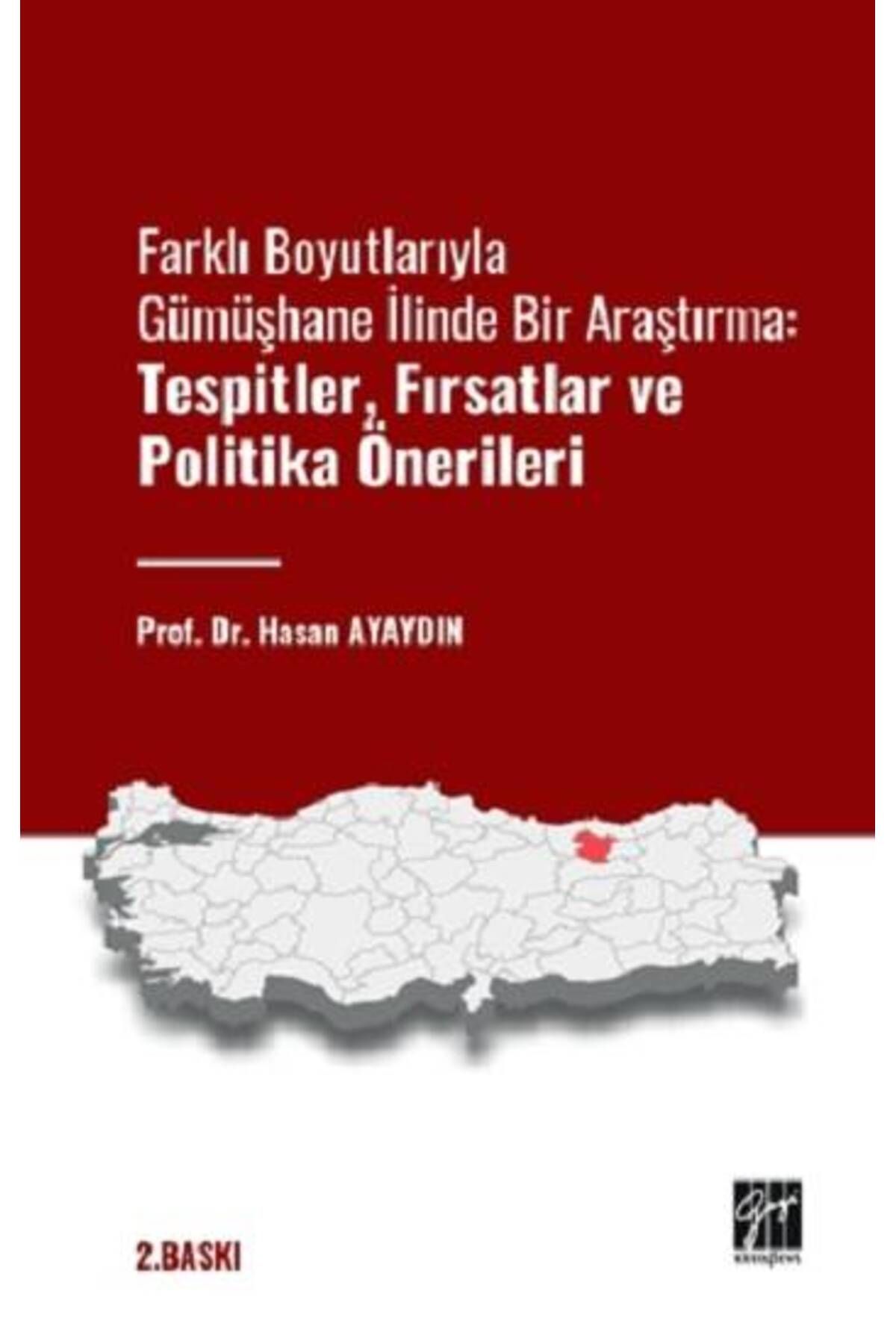Gazi Kitabevi Farklı Boyutlarıyla Gümüşhane İlinde Bir Araştırma: Tespitler, Fırsatlar, ve Politika Önerileri