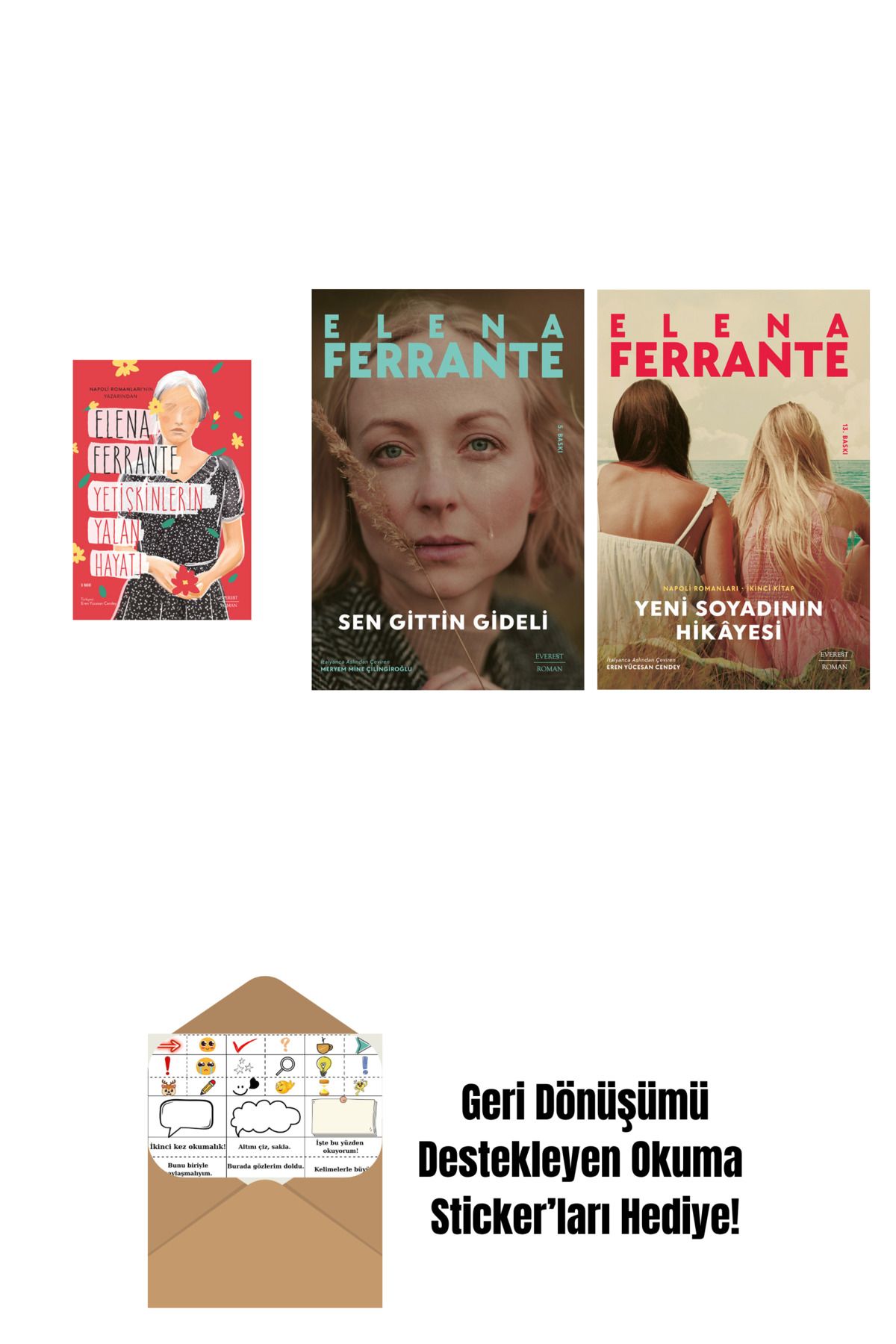 Everest Yayınları Yetişkinlerin Yalan Hayatı + Sen Gittin Gideli + Yeni Soyadının Hikâyesi + Okuma Sticker'ları