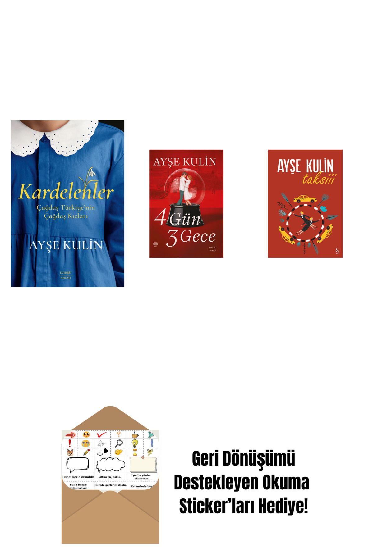 Everest Yayınları Kardelenler + 4 Gün 3 Gece + Taksiii + Okuma Sticker'ları