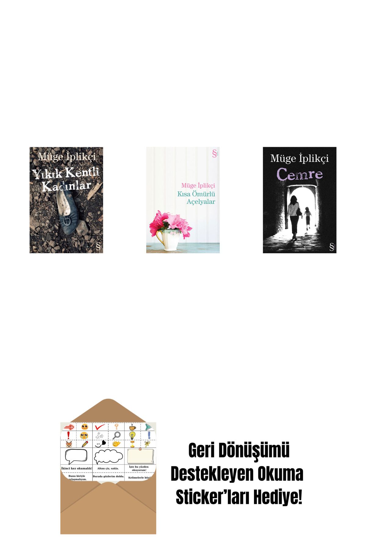Everest Yayınları Yıkık Kentli Kadınlar + Kısa Ömürlü Açelyalar + Cemre + Okuma Sticker'ları