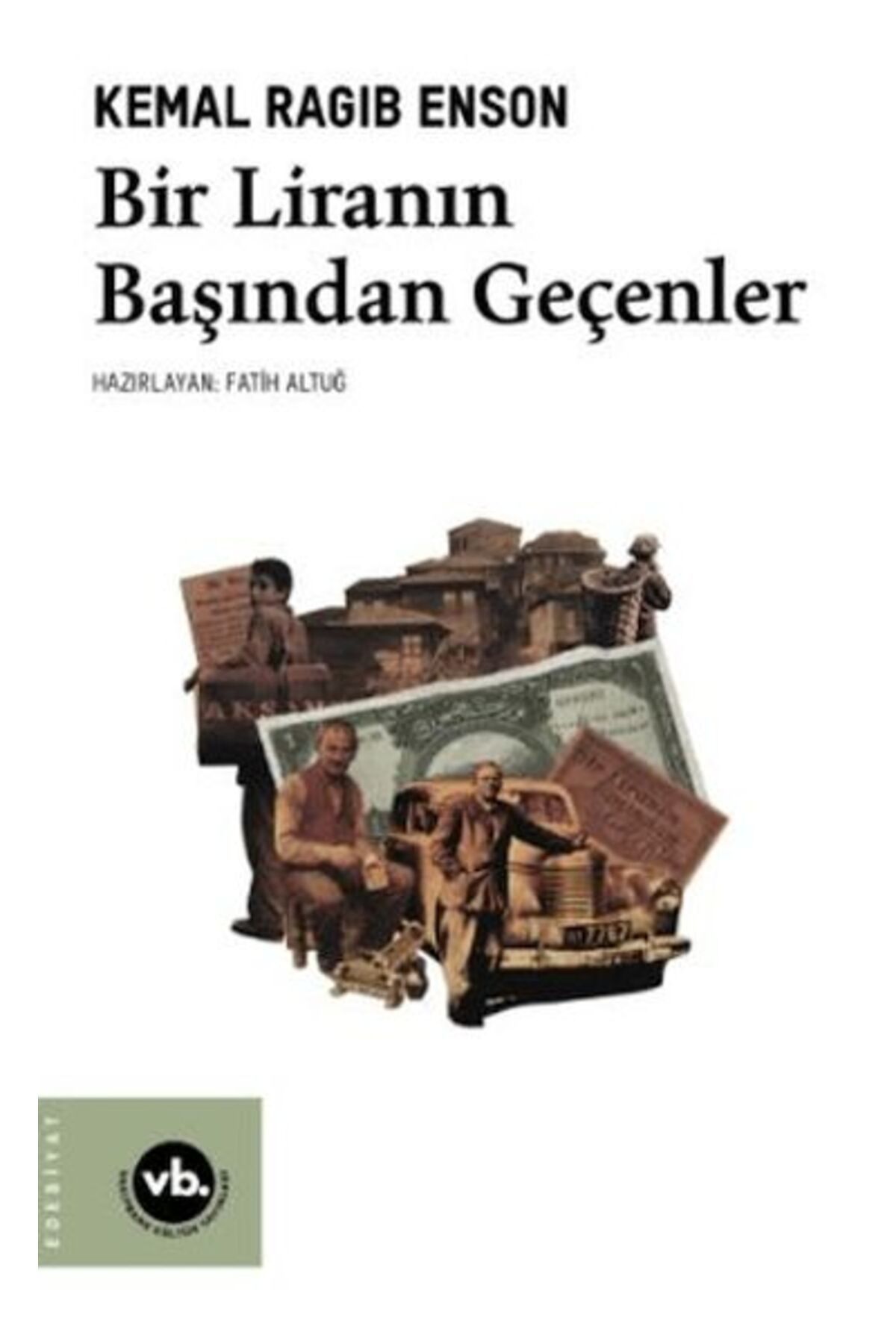 Vakıfbank Kültür Yayınları Bir Liranın Başından Geçenler