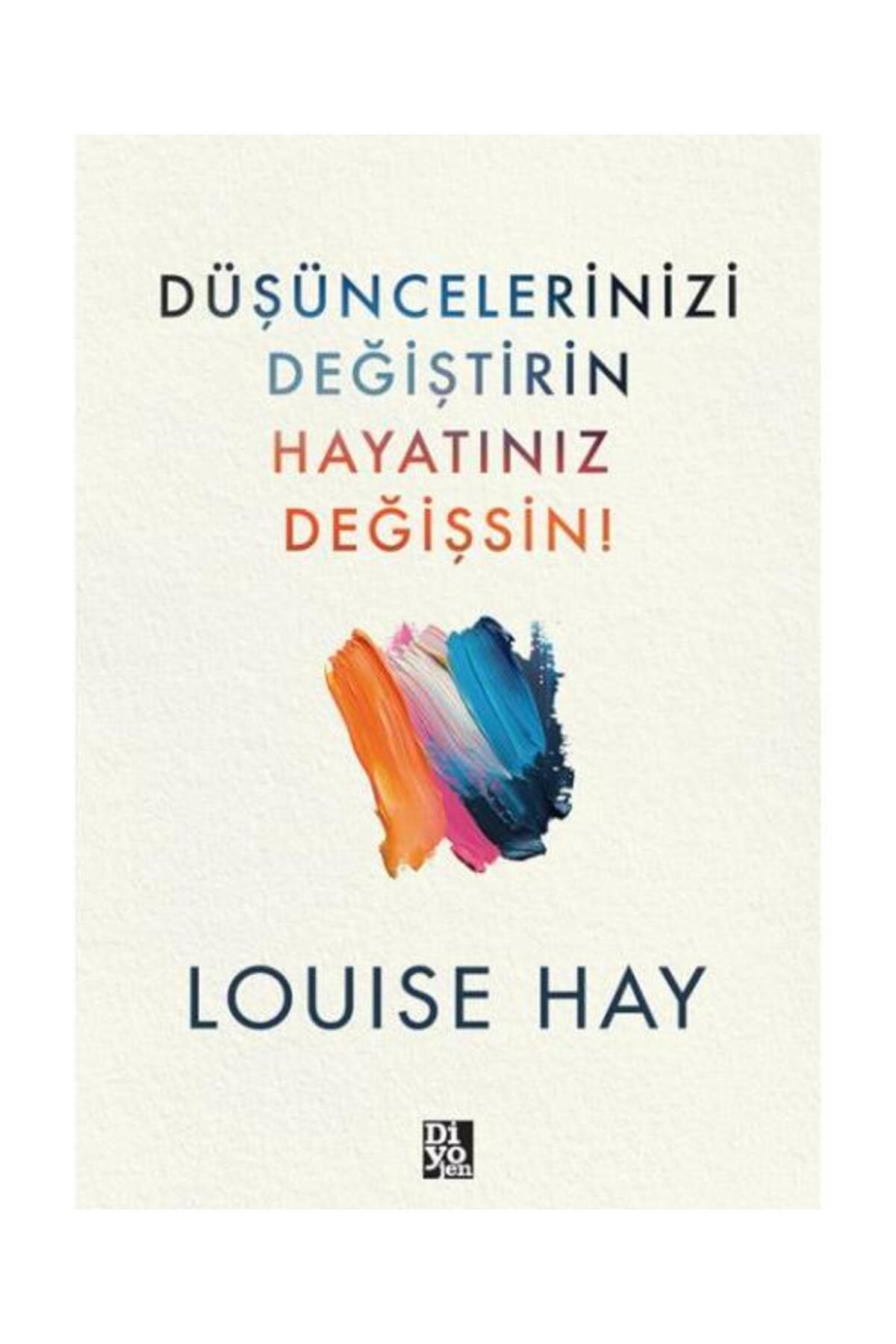 Diyojen Yayıncılık Düşüncelerinizi Değiştirin Hayatınız Değişsin