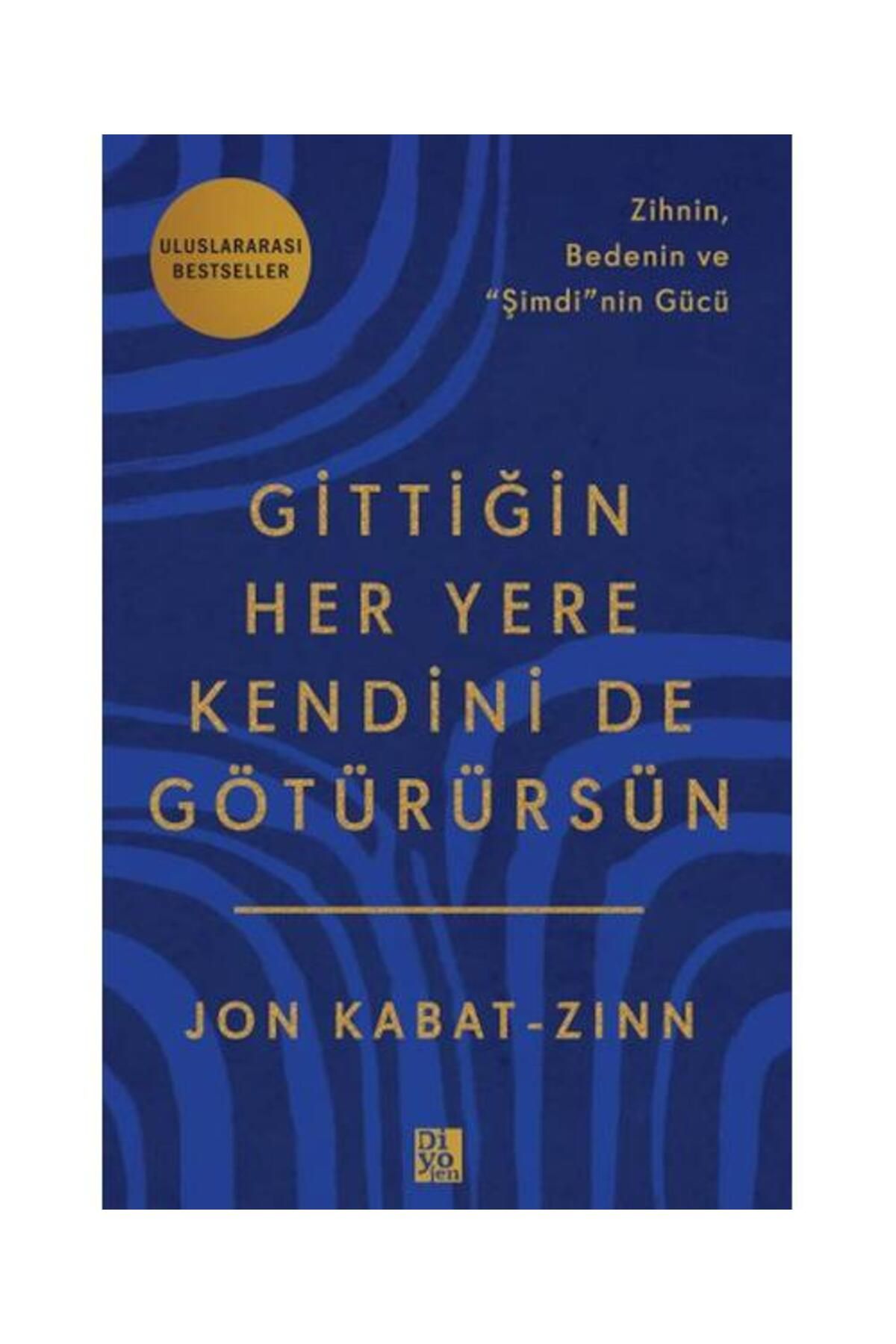 Diyojen Yayıncılık Gittiğin Her Yere Kendini De Götürürsün