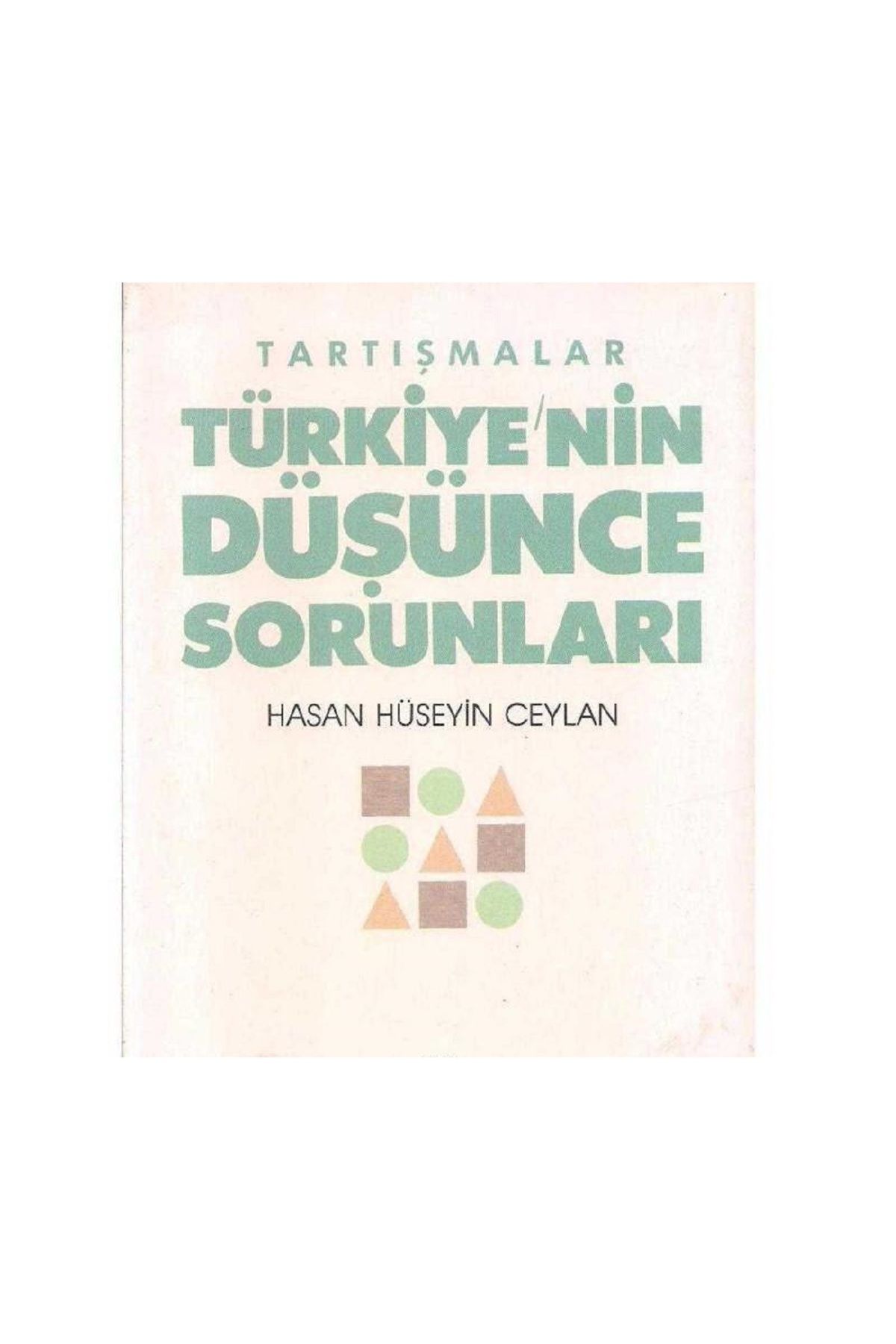 Türk Dil Kurumu Yayınları Tartışmalar Türkiye'nin Düşünce Sorunları - Hasan Hüseyin Ceylan