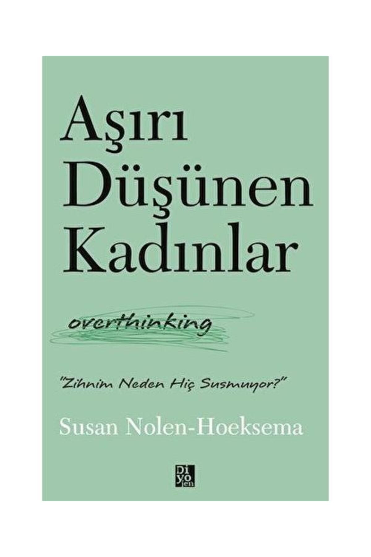 Diyojen Yayıncılık Aşırı Düşünen Kadınlar