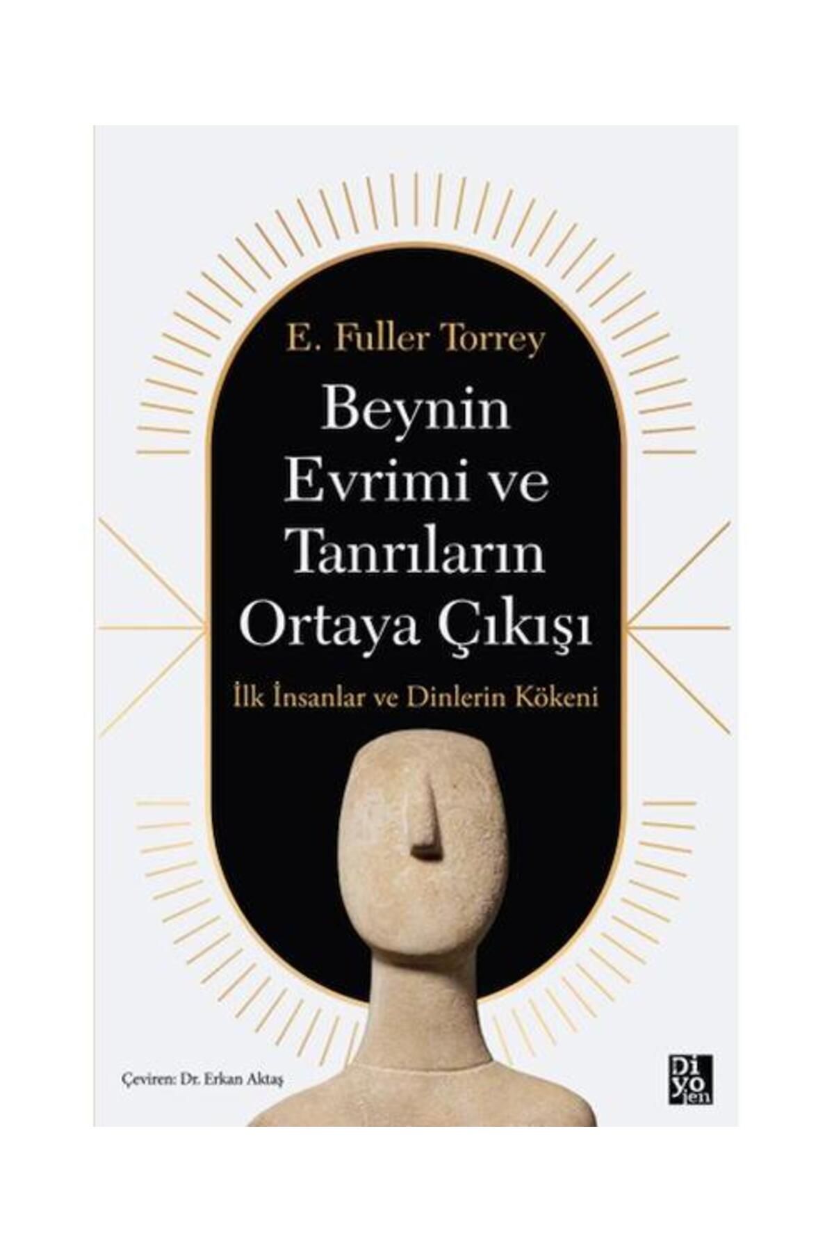Diyojen Yayıncılık Beynin Evrimi Ve Tanrıların Ortaya Çıkışı