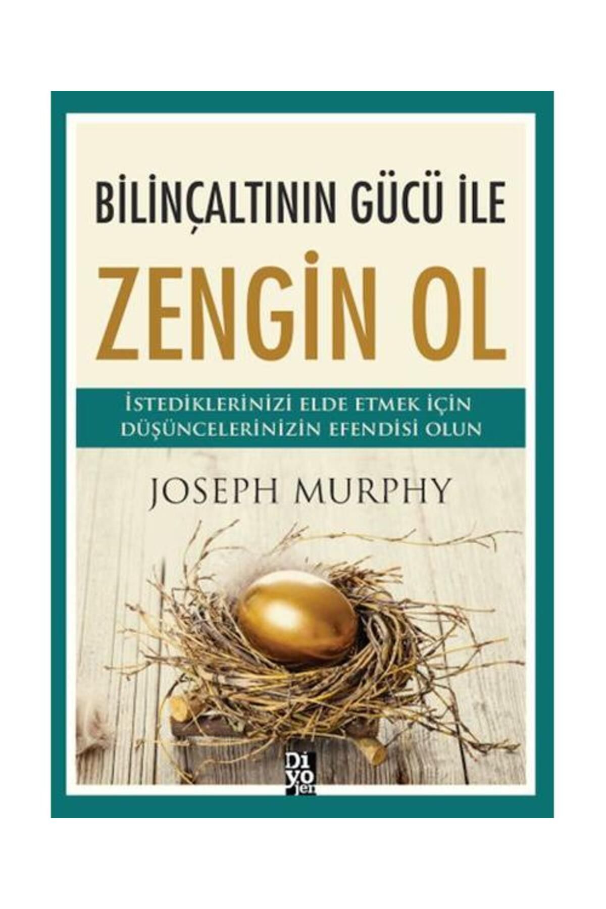 Diyojen Yayıncılık Bilinçaltının Gücü İle Zengin Ol