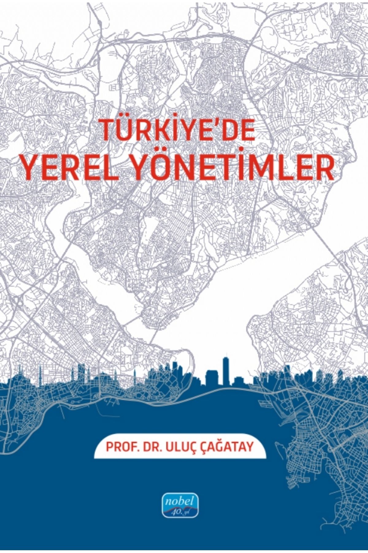 Nobel Akademik Yayıncılık Türkiye’de Yerel Yönetimler