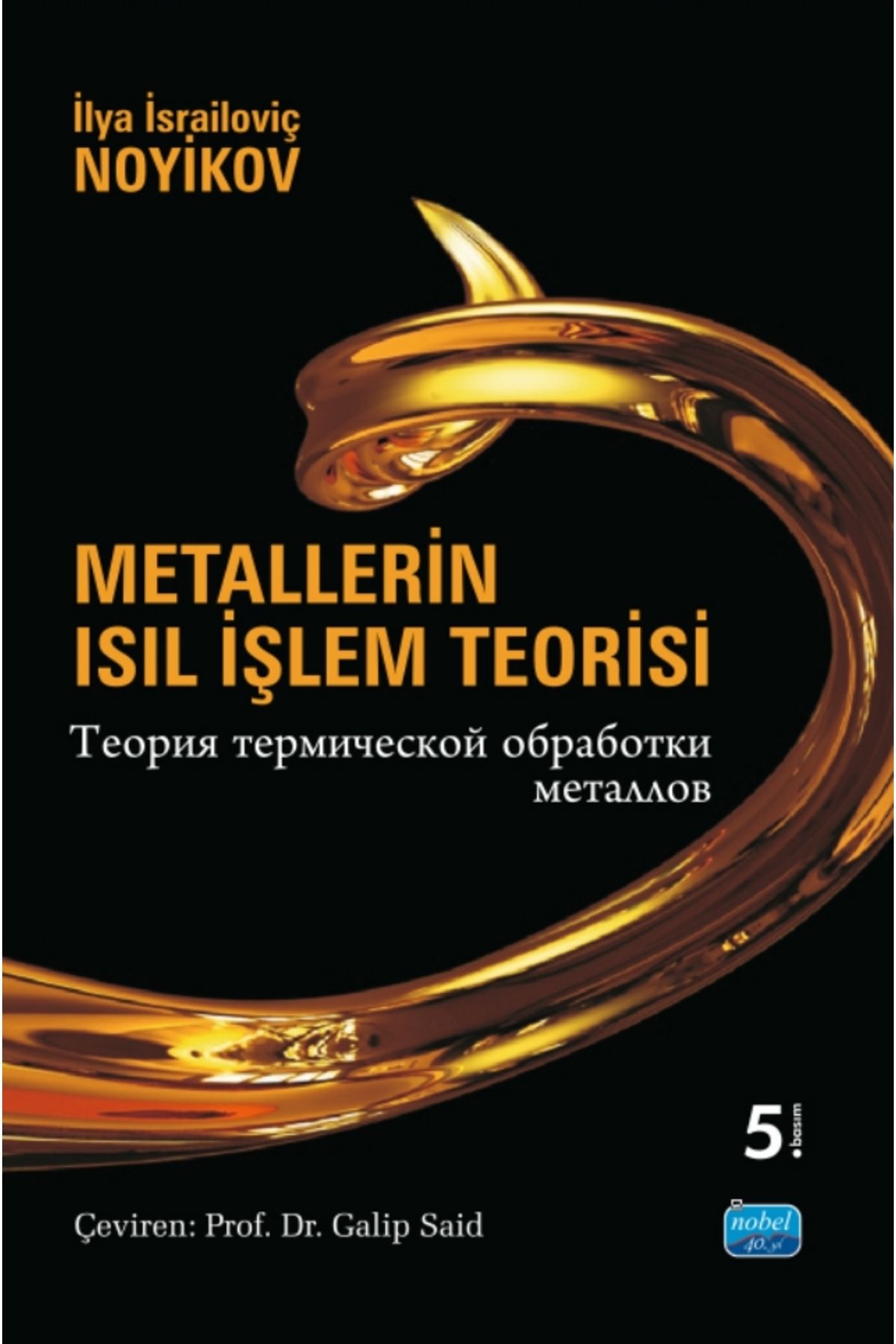 Nobel Akademik Yayıncılık Metallerin Isıl İşlem Teorisi
