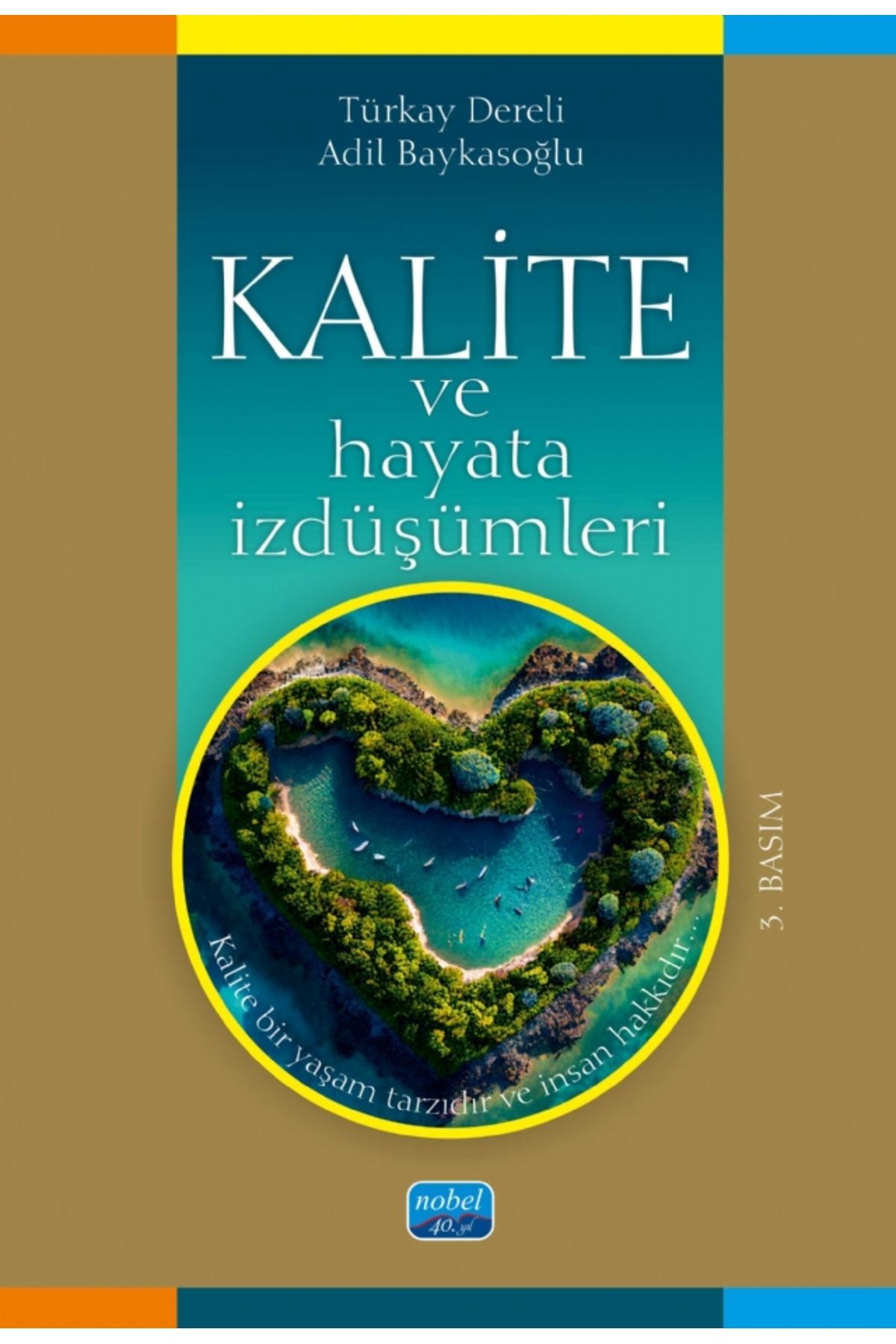 Nobel Akademik Yayıncılık Kalite ve Hayata İzdüşümleri