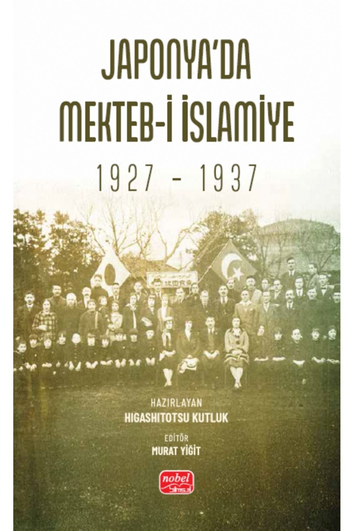 Nobel Akademik Yayıncılık Japonya’da Mekteb-i İslamiye (1927 – 1937)