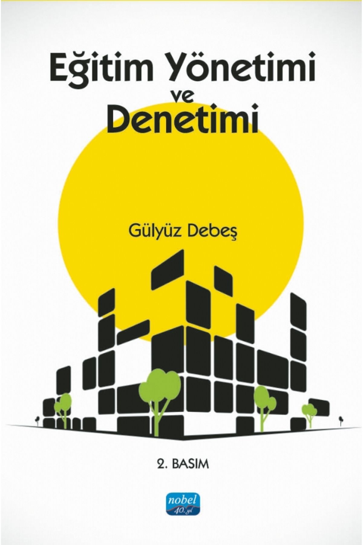 Nobel Akademik Yayıncılık Eğitim Yönetimi ve Denetimi