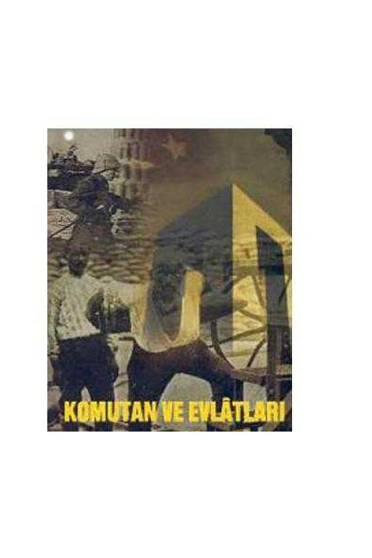 Türk Dil Kurumu Yayınları Komutan Ve Evlatları