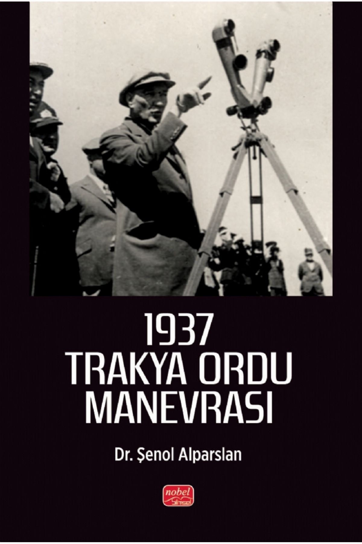 Nobel Akademik Yayıncılık 1937 Trakya Ordu Manevrası