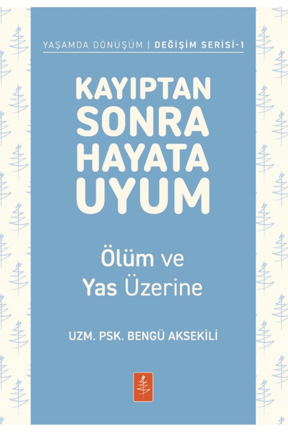 Nobel Akademik Yayıncılık KAYIPTAN SONRA HAYATA UYUM - Ölüm ve Yas Üzerine
