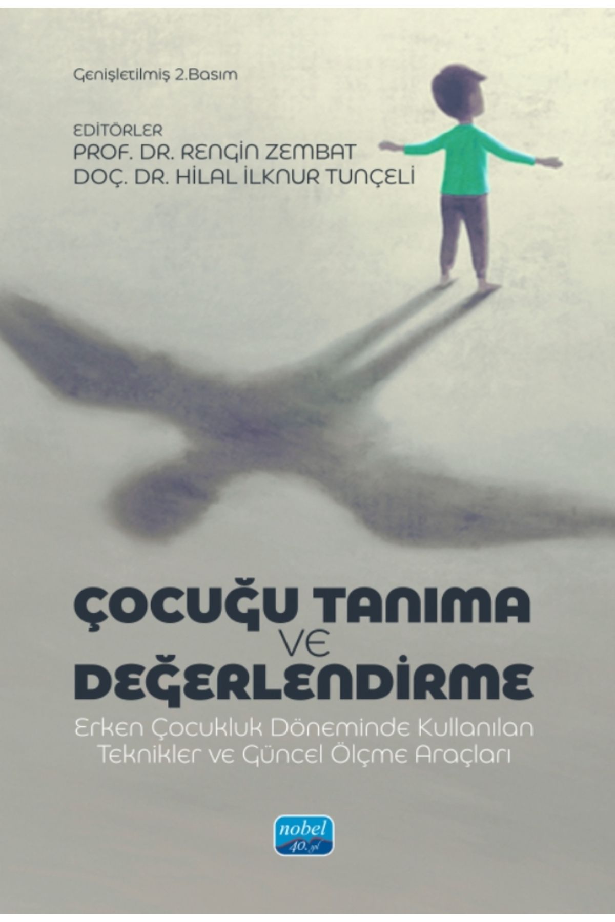 Nobel Akademik Yayıncılık ÇOCUĞU TANIMA VE DEĞERLENDİRME