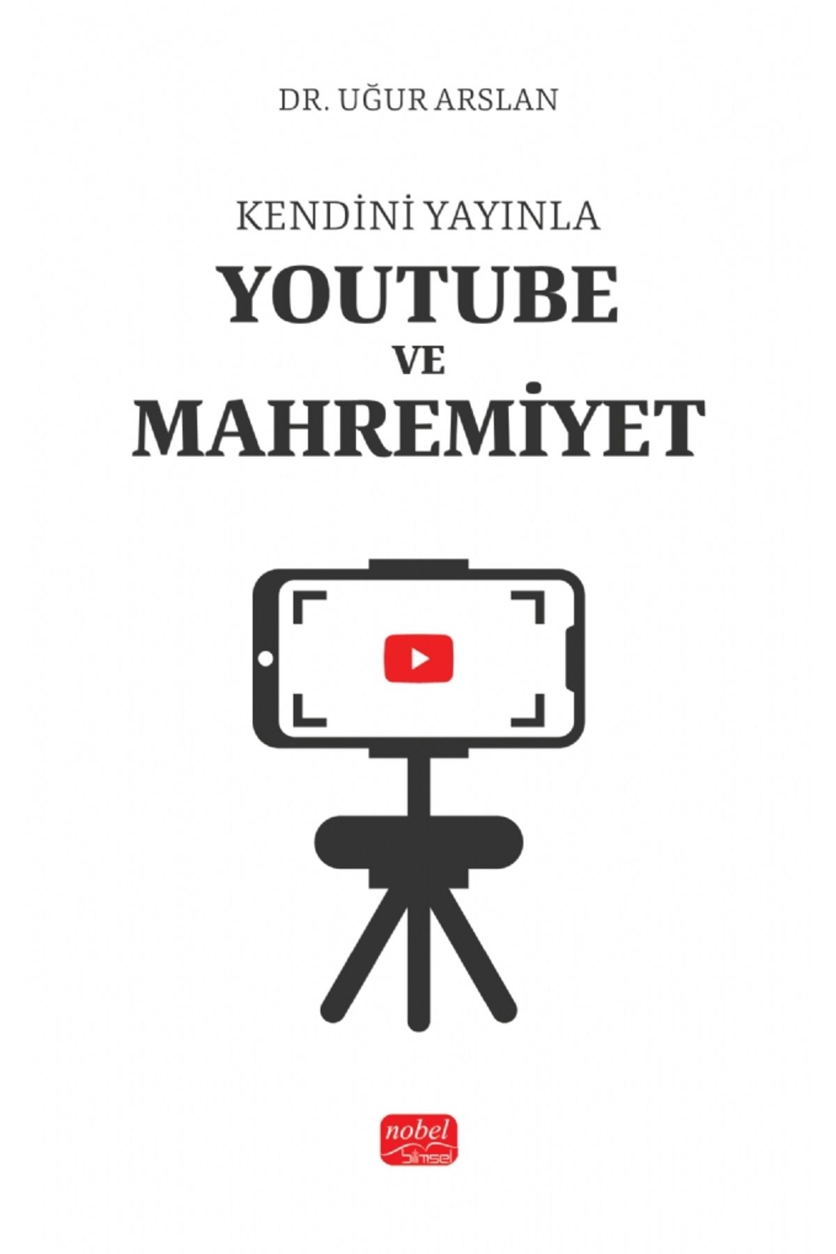 Nobel Akademik Yayıncılık Kendini Yayınla - YOUTUBE VE MAHREMİYET