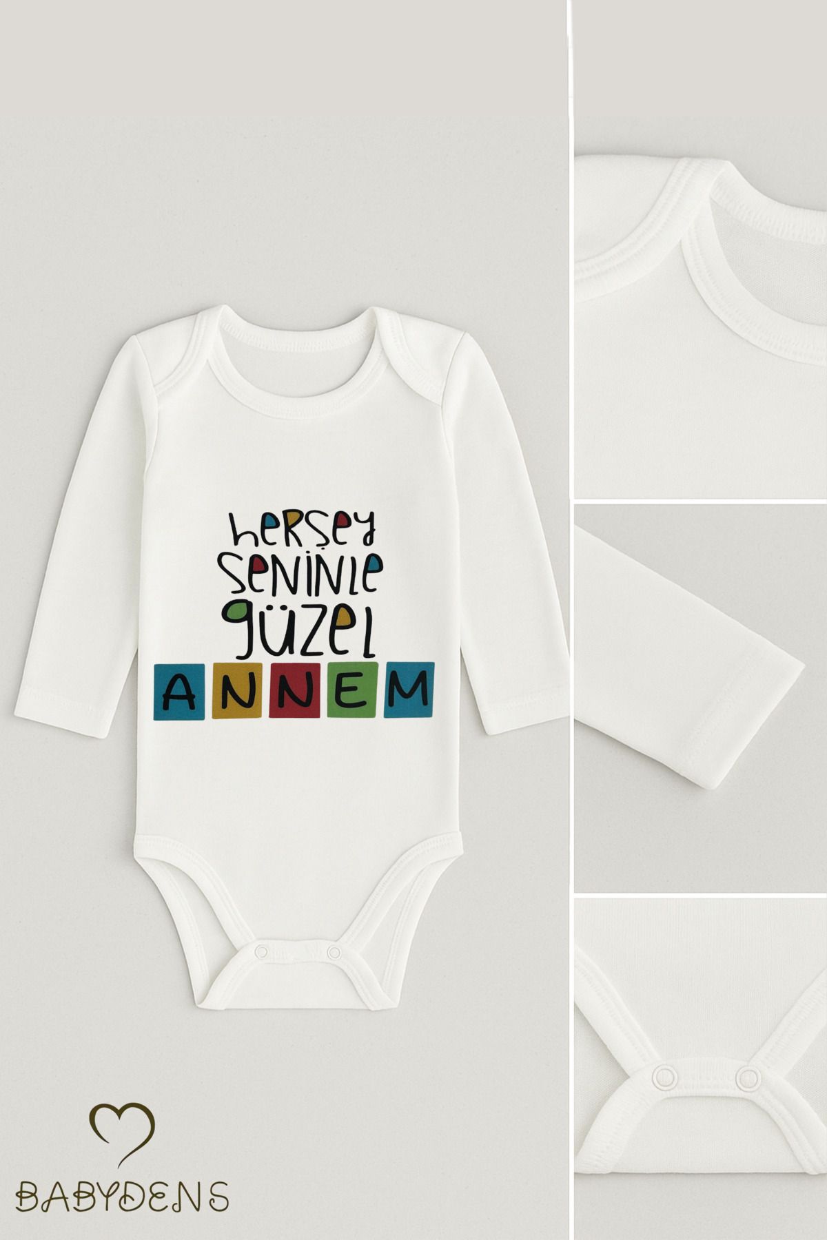BABYDEN'S Her Şey Seninle Güzel Annem Yazılı Uzun Kollu Bebek Zıbın Body %100 Pamuk Çıtçıtlı Body 0-24 Ay