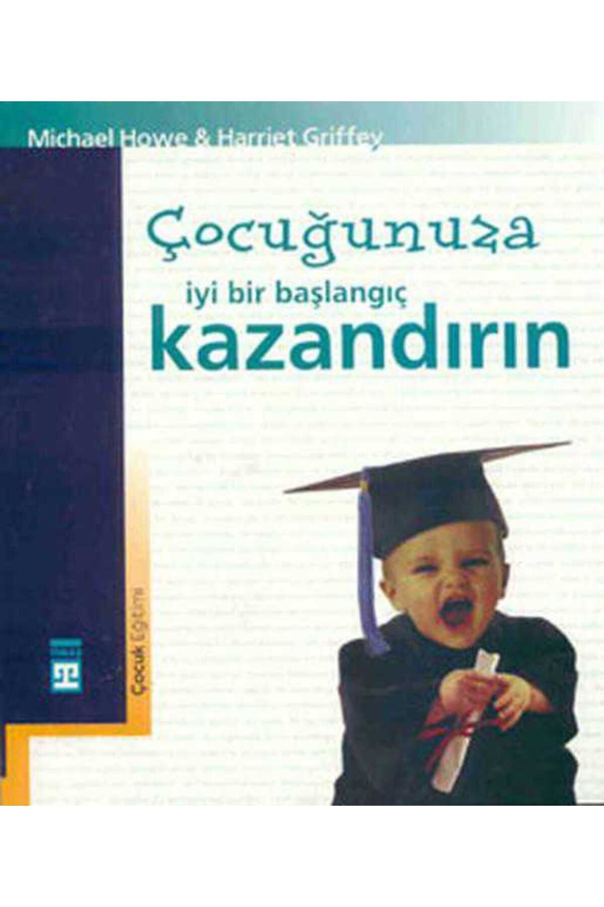 Kişisel Yayınlar Çocuğunuza İyi Bir Başlangıç Kazandırın-Michael Howe