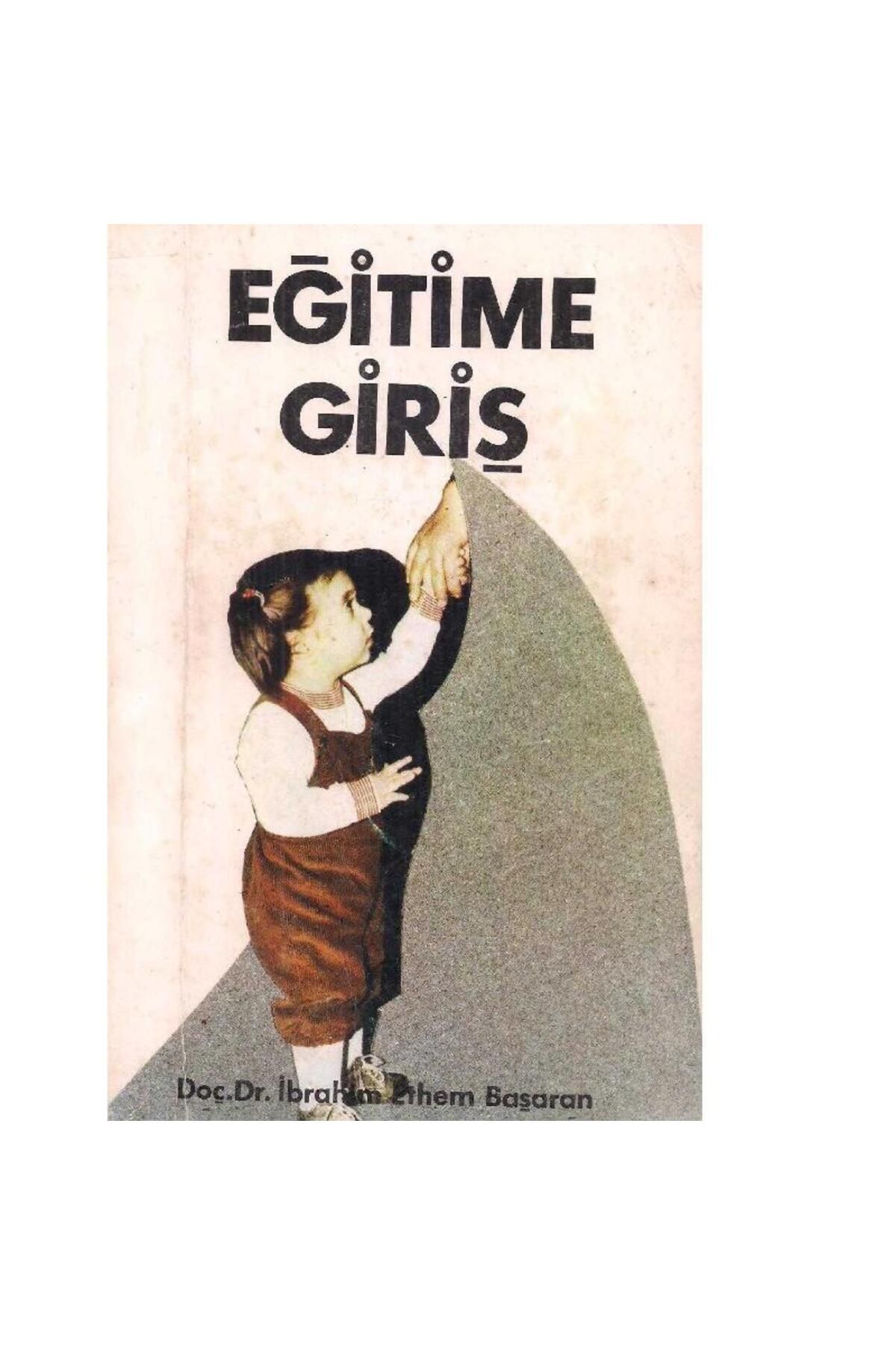 Kişisel Yayınlar Eğitime Giriş - İbrahim Ethem Başaran